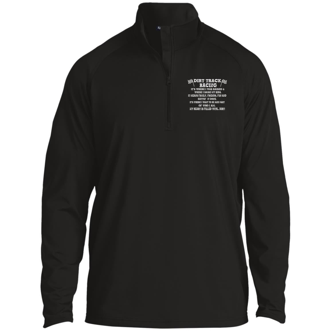 Dirt Track Racing It's Where I Was Raised 1/2 Zip Raglan Performance Pullover