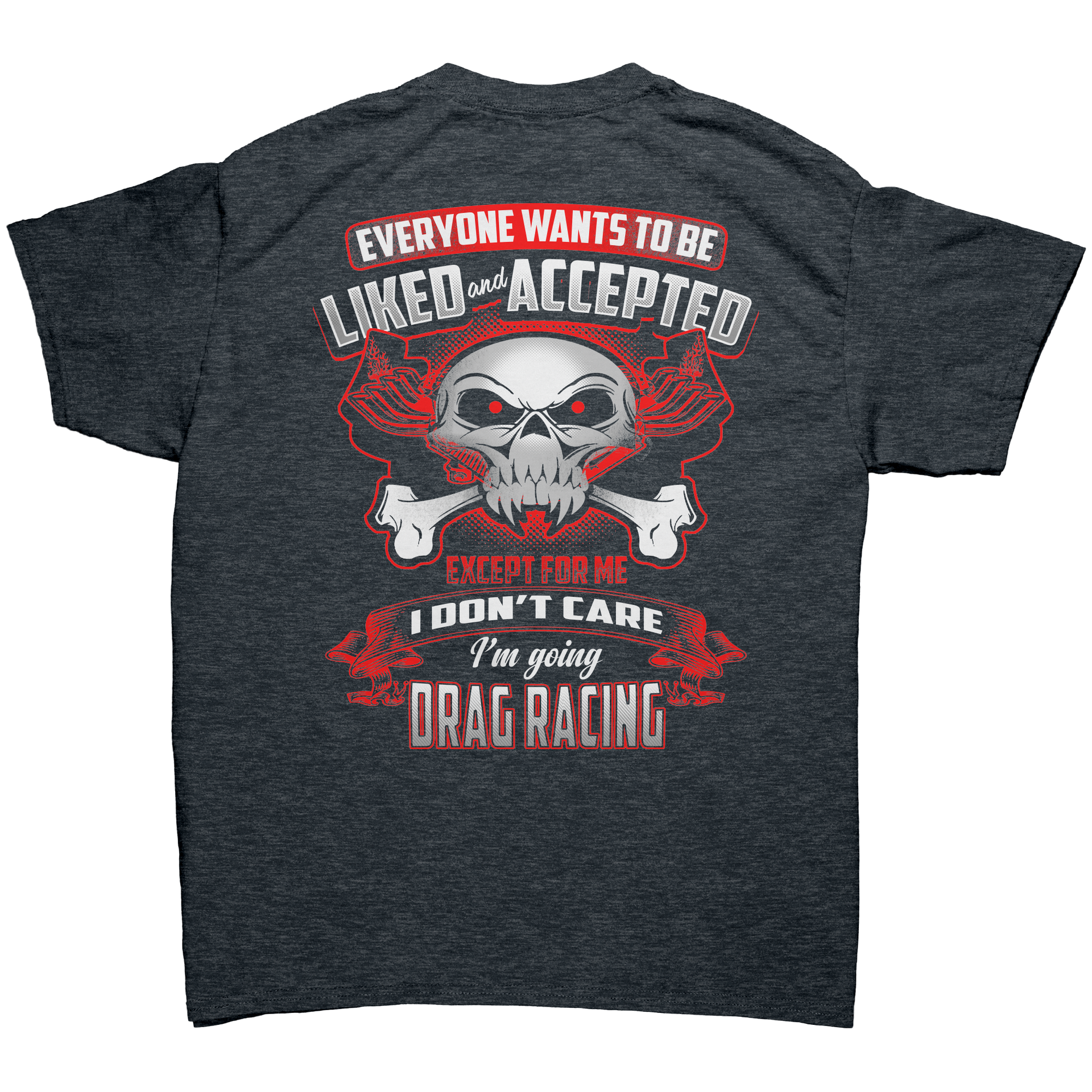 Everyone_Wants_To_Be_Liked_And_Accepted__Dark_Heather_Back_Mockup.png