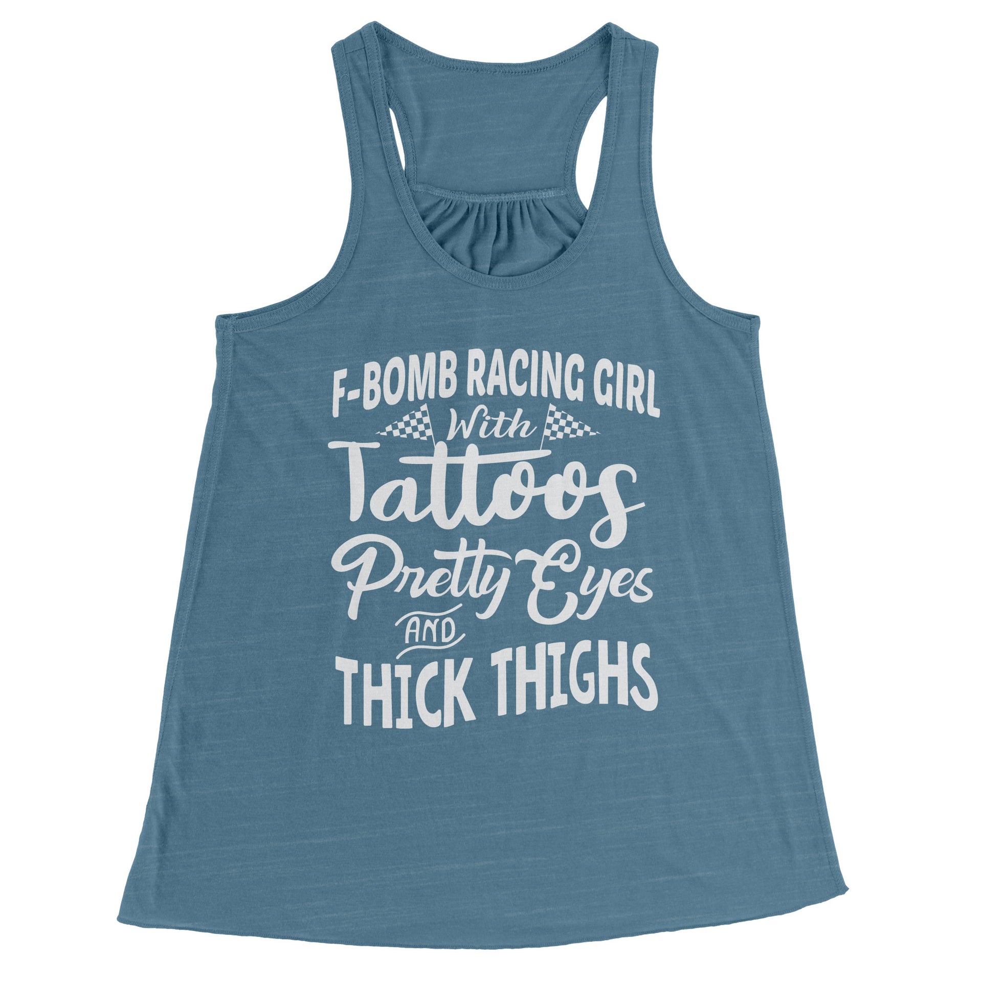 F-Bomb Racing Girl With Tattoos Pretty Eyes And Thick Thighs Tank Tops