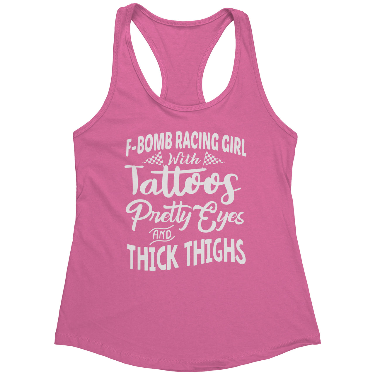 F-Bomb Racing Girl With Tattoos Pretty Eyes And Thick Thighs Tank Tops
