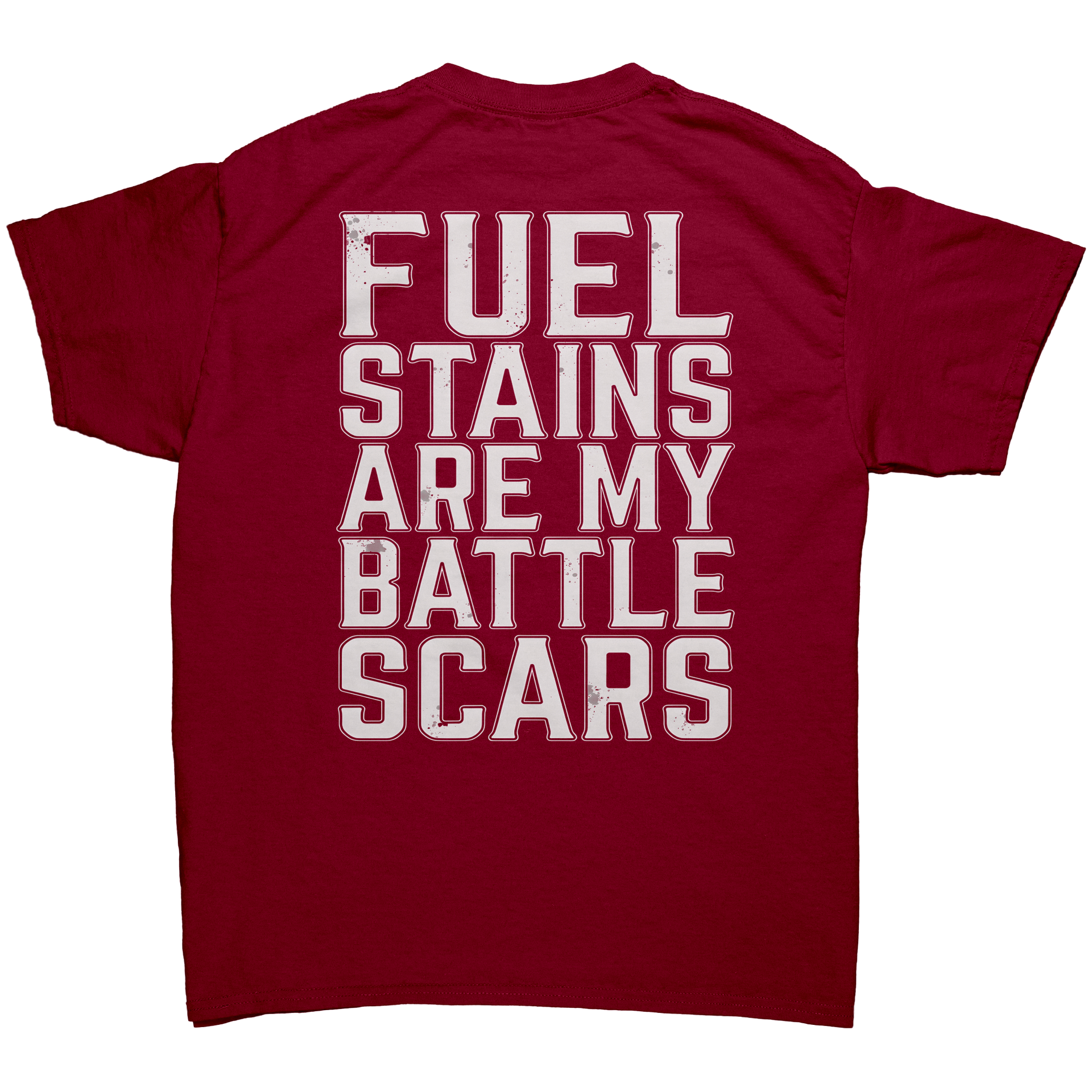 Fuel_Stains_Are_My_Battle_Scares_T-Shirt_Cardinal_Red_Back_Mockup.png_15283815