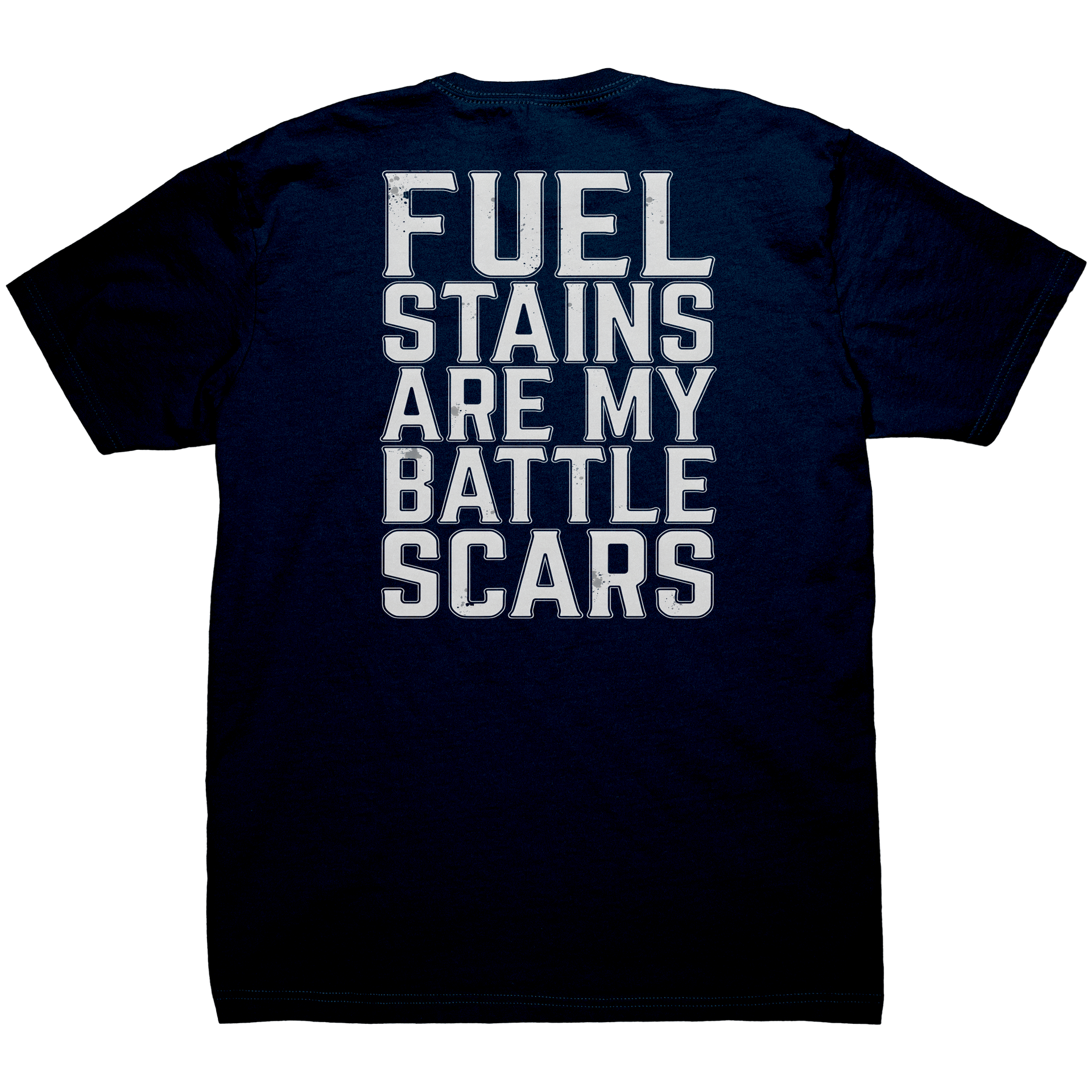 Fuel_Stains_Are_My_Battle_Scares_T-Shirt_Midnight_Navy_Back_Mockup.png_15283811
