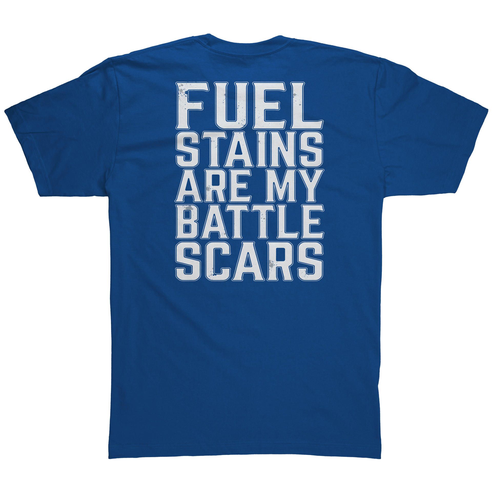 Fuel_Stains_Are_My_Battle_Scares_T-Shirt_Royal_Blue_Back_Mockup.png_15283804