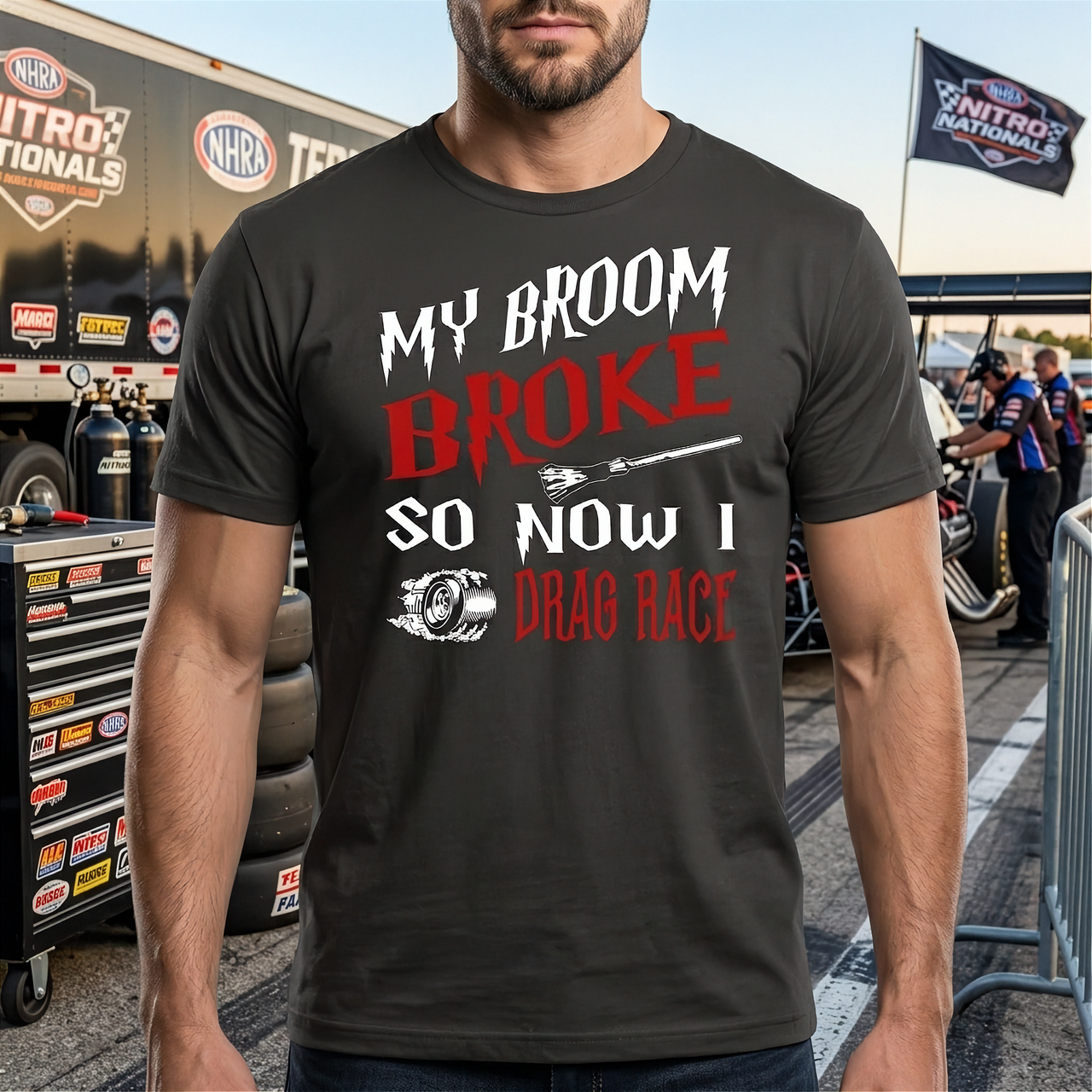 Funny drag racing apparel featuring the playful "My Broom Broke So Now I Drag Race" statement, available in premium women's and unisex t-shirts, tanks, and hoodies.