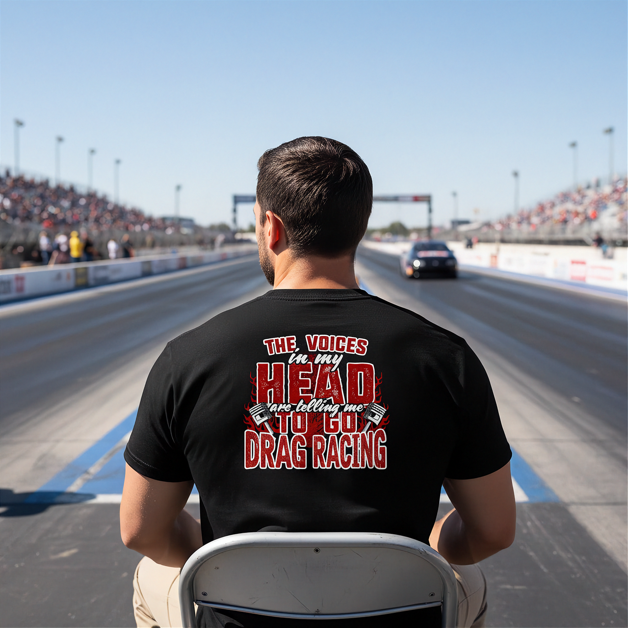 Funny drag racing apparel featuring the quote "The Voices In My Head Are Telling Me To Go Drag Racing", available in premium t-shirts, crewneck sweatshirts, tanks, and warm hoodies.