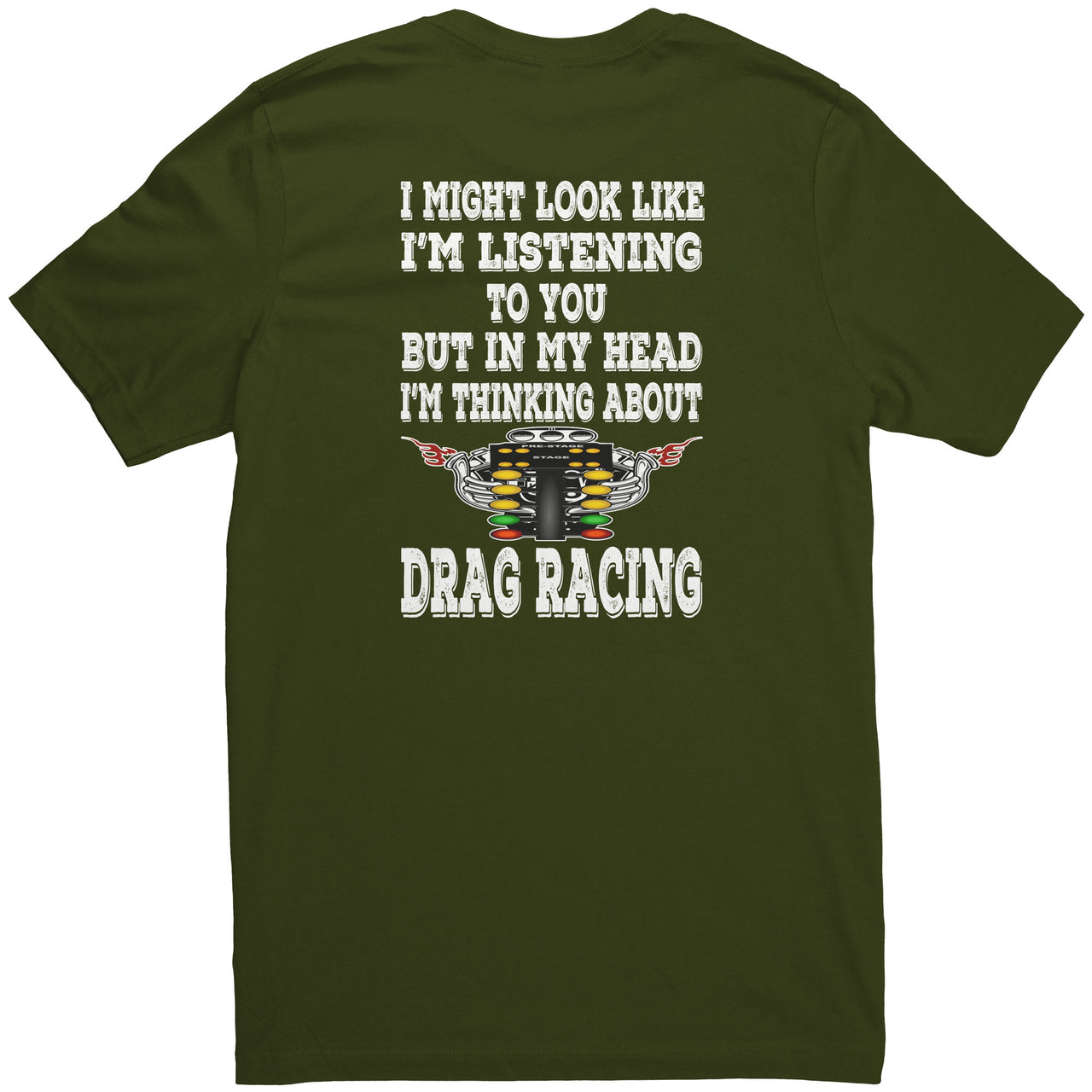 I Might look Like I'm Listening To You Drag Racing Canvas Unisex Shirt