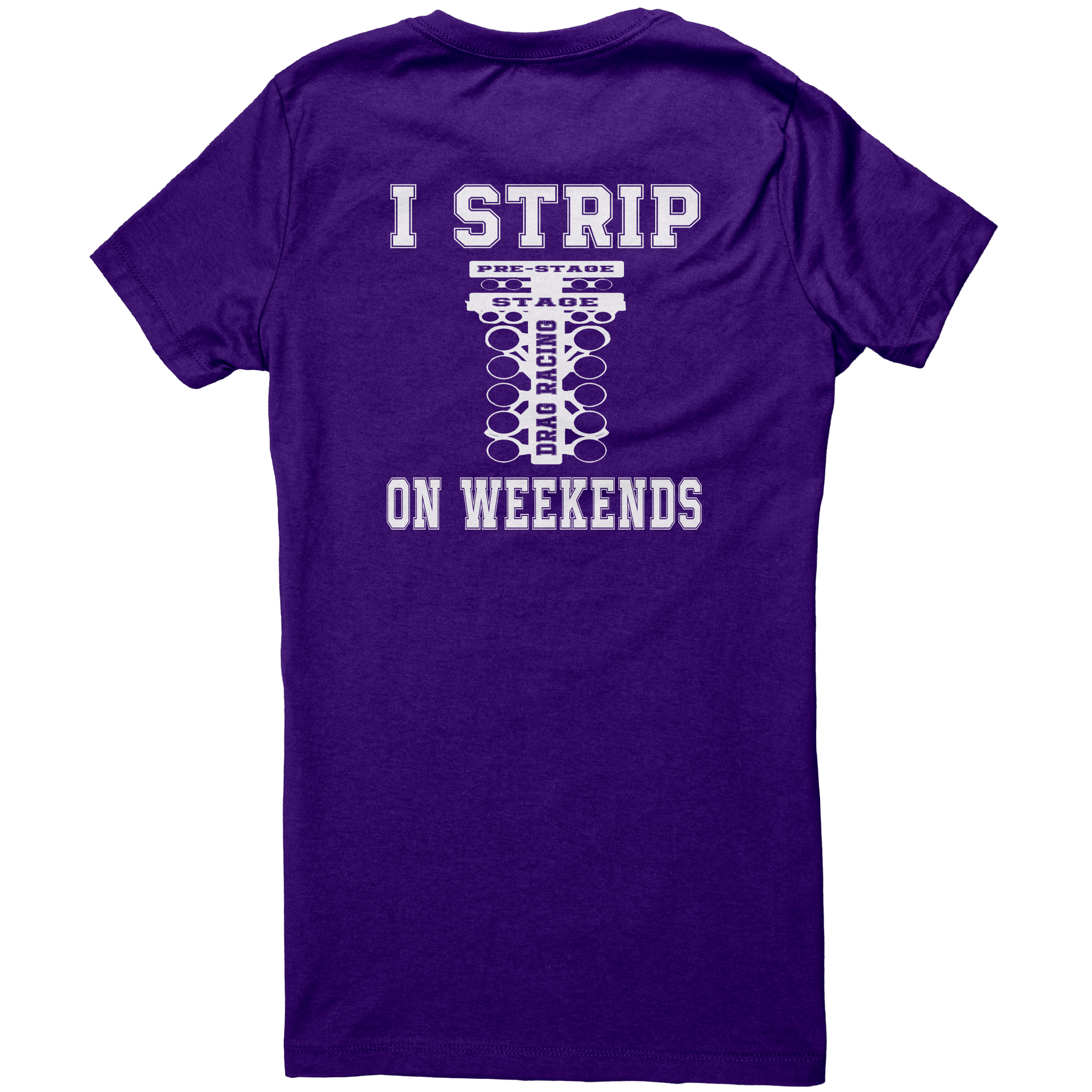 I_Strip_On_Weekends_Drag_Racing_Tees_Team_Purple_Back_Mockup.png