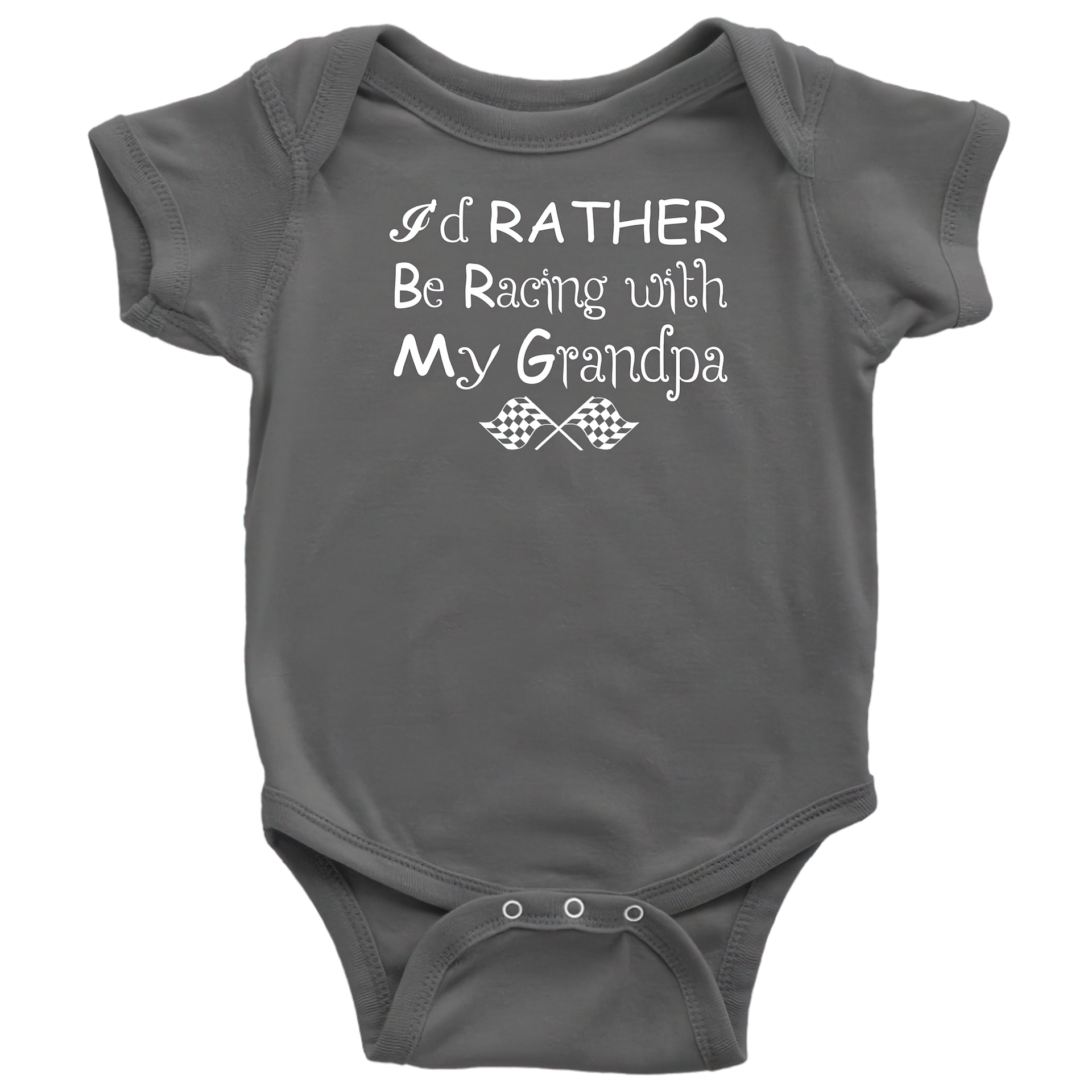 Gray baby onesie with text 'I'd Rather Be Racing with My Grandpa' on a white background