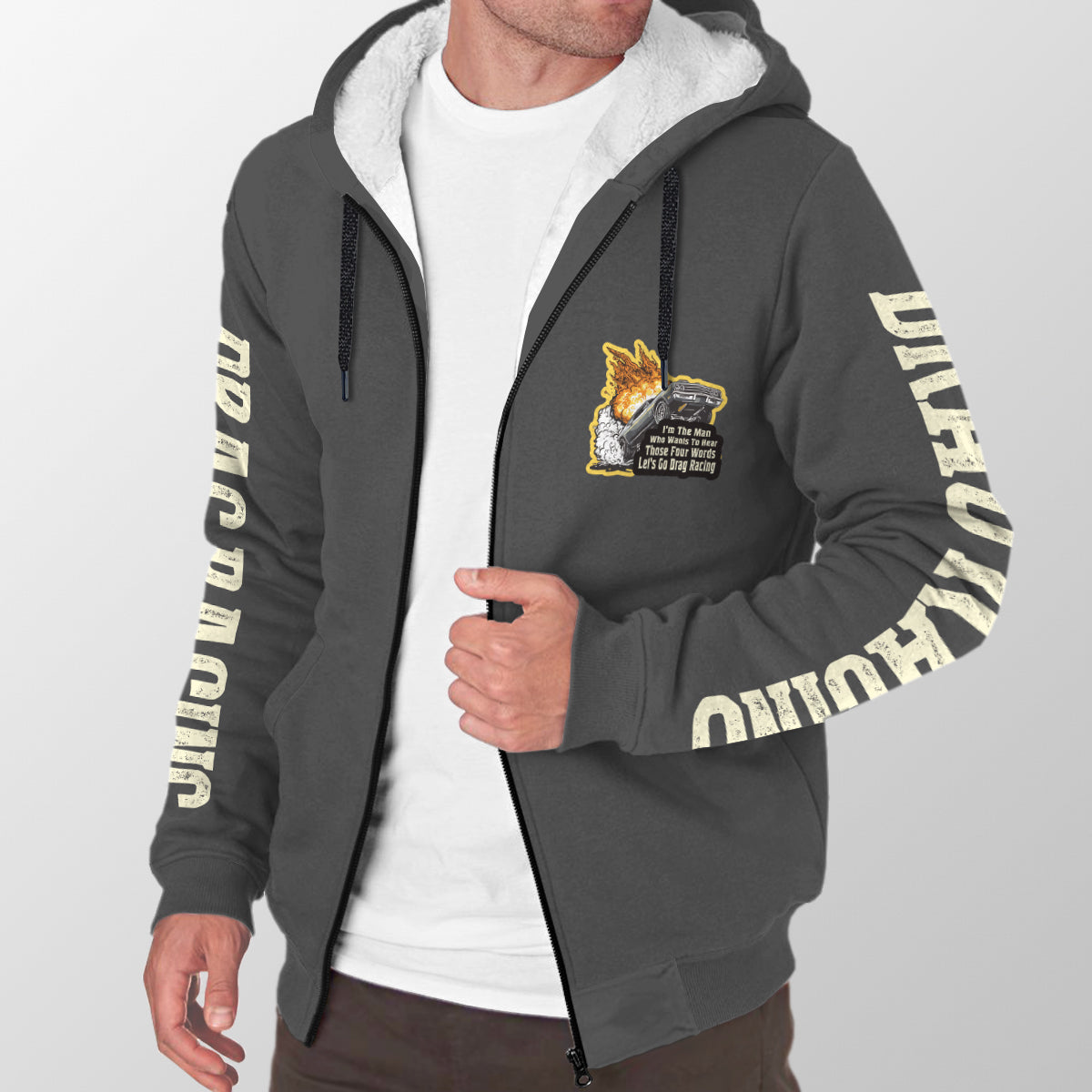I'm The Man Who wants to Hear Those Four Words Let's Go Drag Racing Sherpa Jacket Charcoal