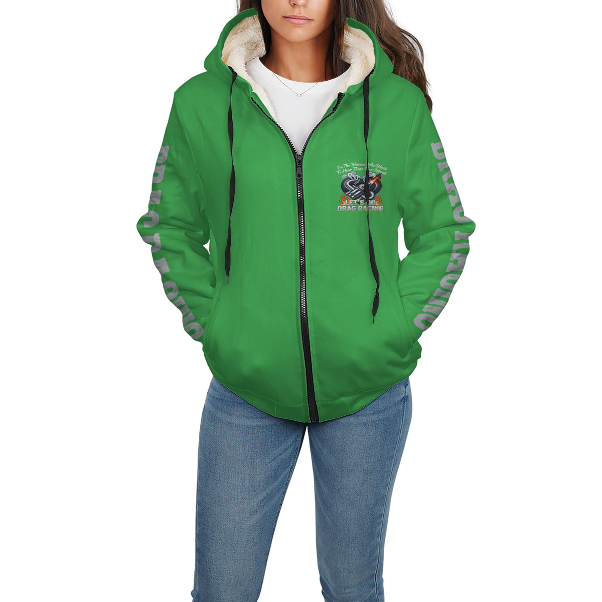 I'm The Woman Who wants to Hear Those Four Words Let's Go Drag Racing Sherpa Jacket Green