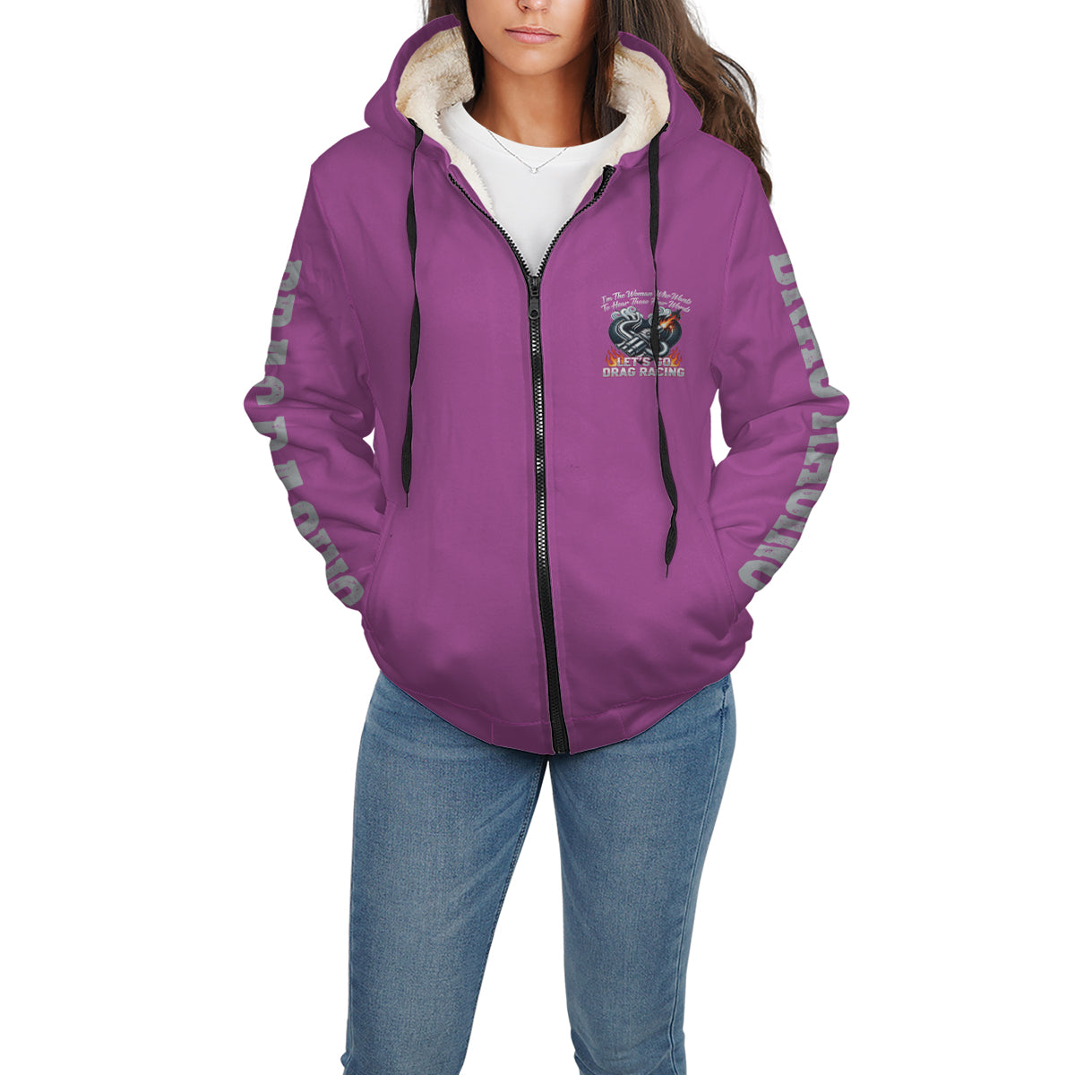 I'm The Woman Who wants to Hear Those Four Words Let's Go Drag Racing Sherpa Jacket Pink