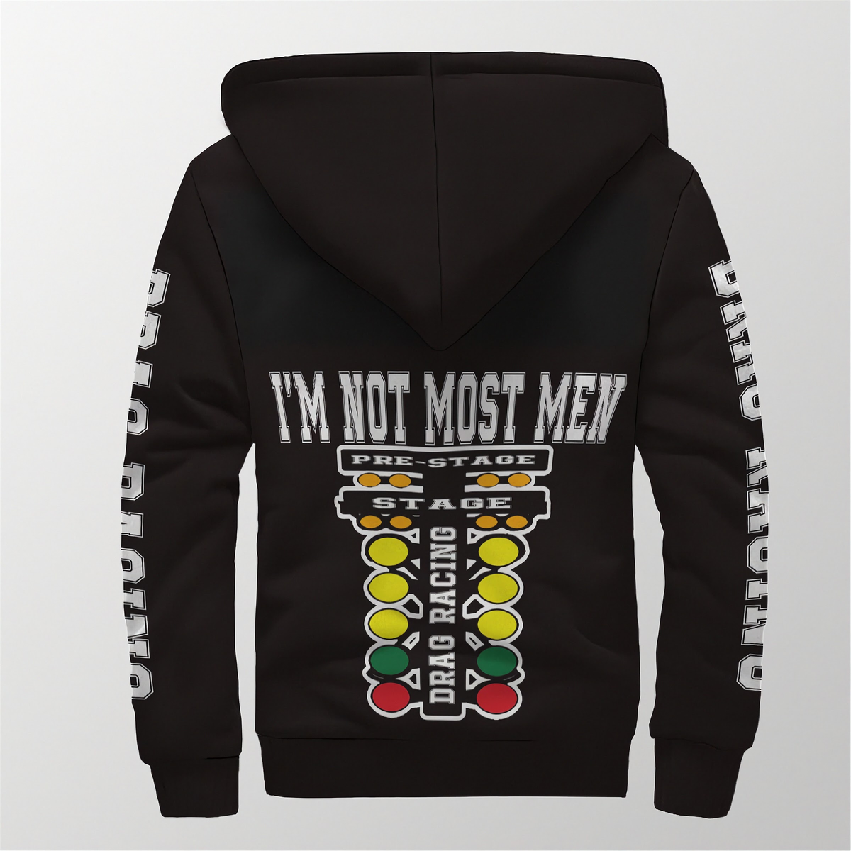 A black pullover hoodie shown from the back, featuring a large graphic print of a drag racing stage control panel with the text 'I'M NOT MOST MEN' above it. The sleeves have vertical white text reading 'DRAG RACING'.