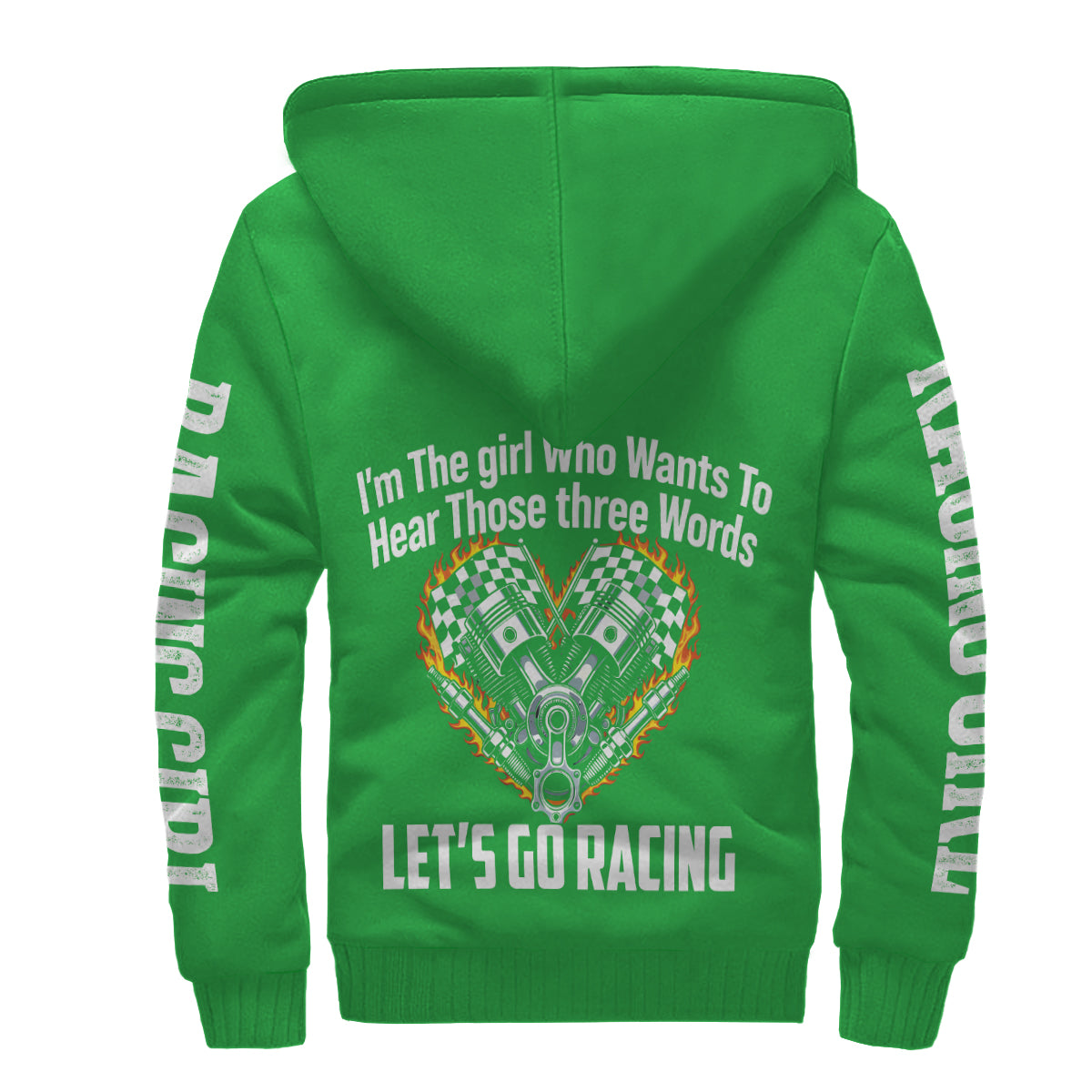 I'm The Girl Who wants to Hear Those Three Words Let's Go Racing Sherpa Jacket