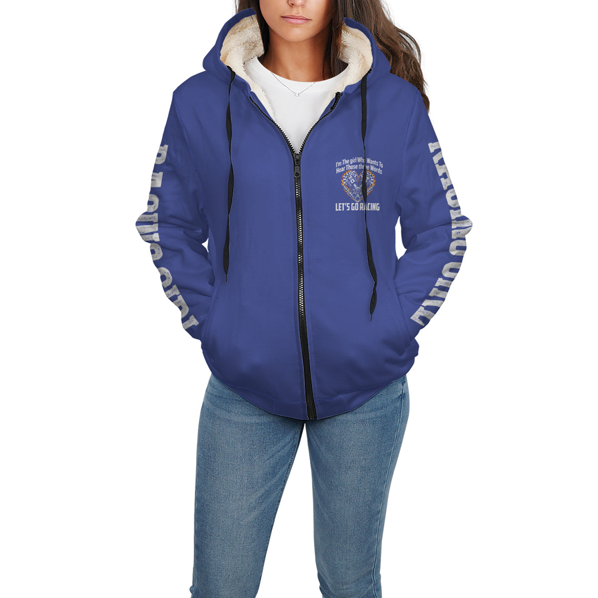 I'm The Girl Who wants to Hear Those Three Words Let's Go Racing Sherpa Jacket