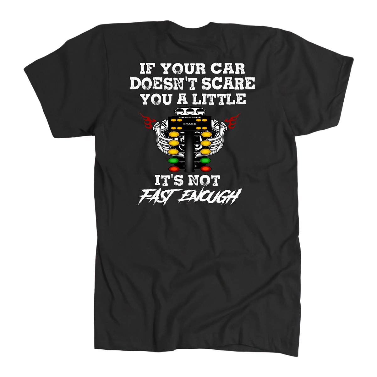 A black short-sleeve t-shirt with a graphic print on the front. The graphic features the text 'IF YOUR CAR DOESN'T SCARE YOU A LITTLE' above a stylized car engine illustration with red wings and yellow accents, followed by 'IT'S NOT FAST ENOUGH' in a white brush font.