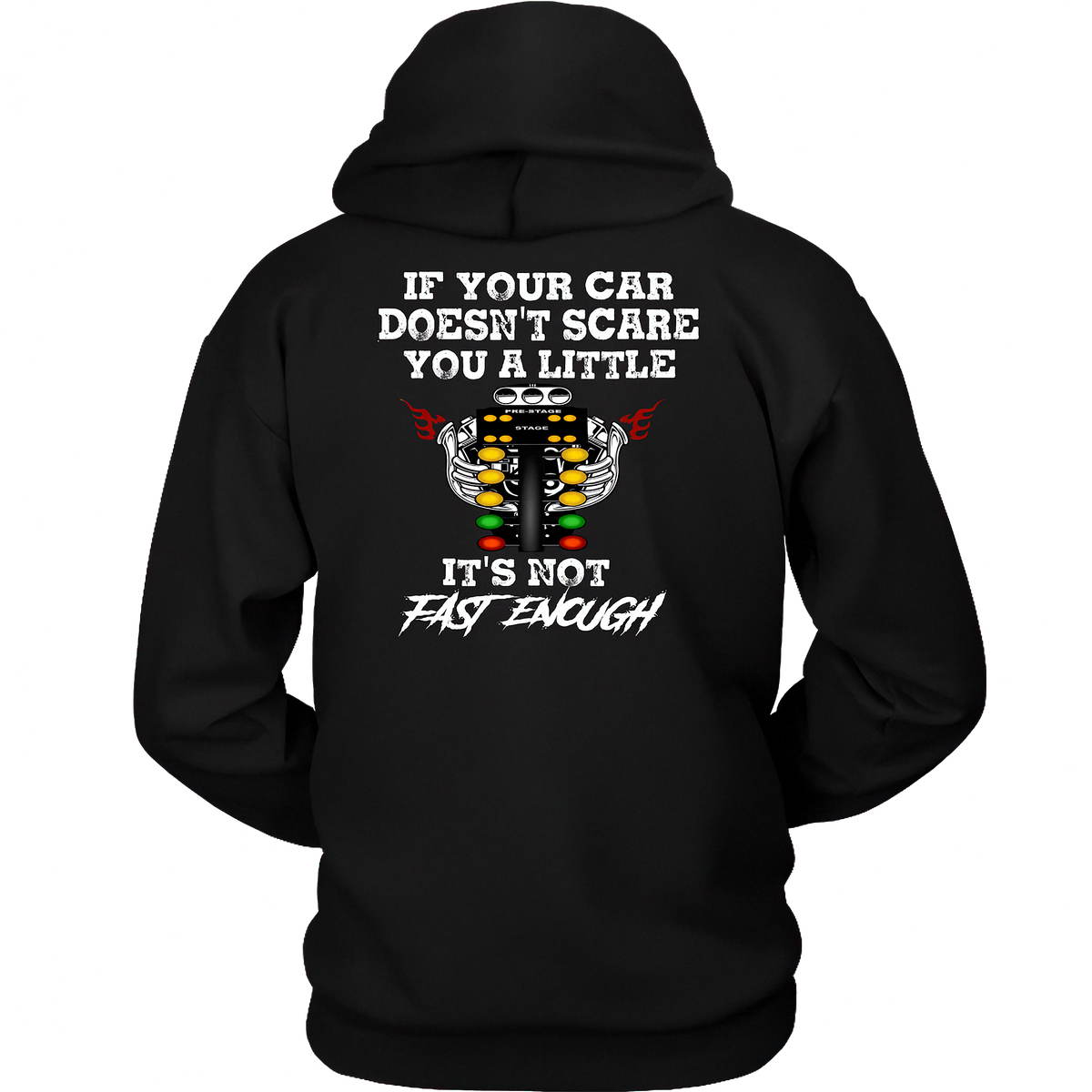 If_Your_Car_Doesn_t_Scare_You_It_s_Not_Fast_Enough_Drag_Racing_Apparel_RIIMB