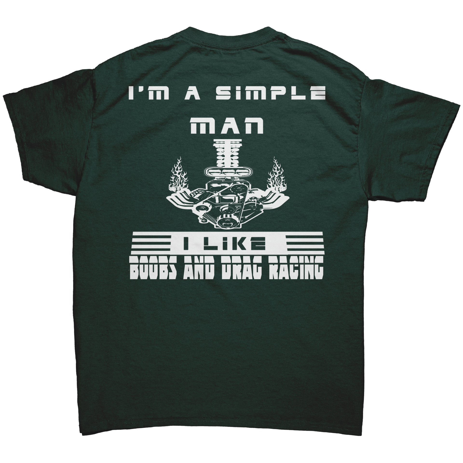 Im_A_Simple_Man_Drag_Racing_Tees_Forest_Green_Back_Mockup.png