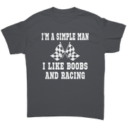 Im_A_Simple_Man_I_Like_Boobs_And_Racing_Charcoal_Front_Mockup.png