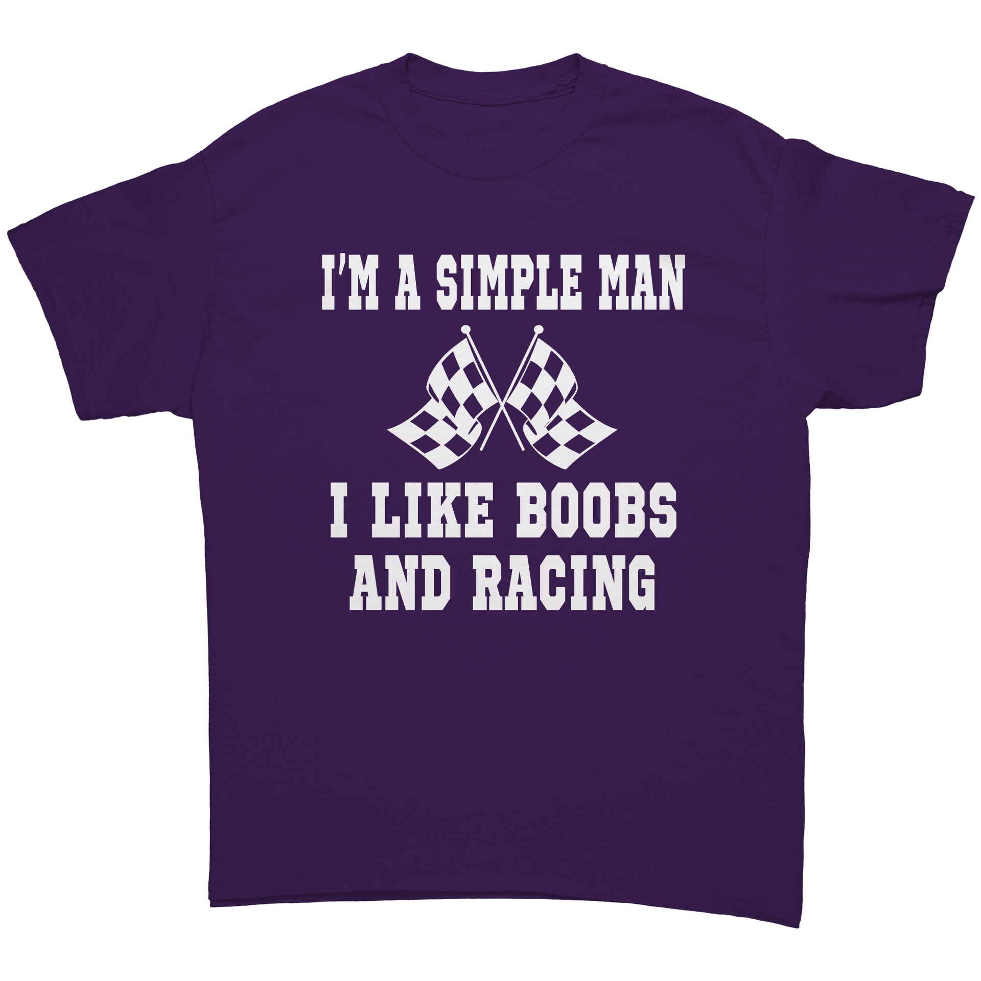 Im_A_Simple_Man_I_Like_Boobs_And_Racing_Purple_Front_Mockup.png