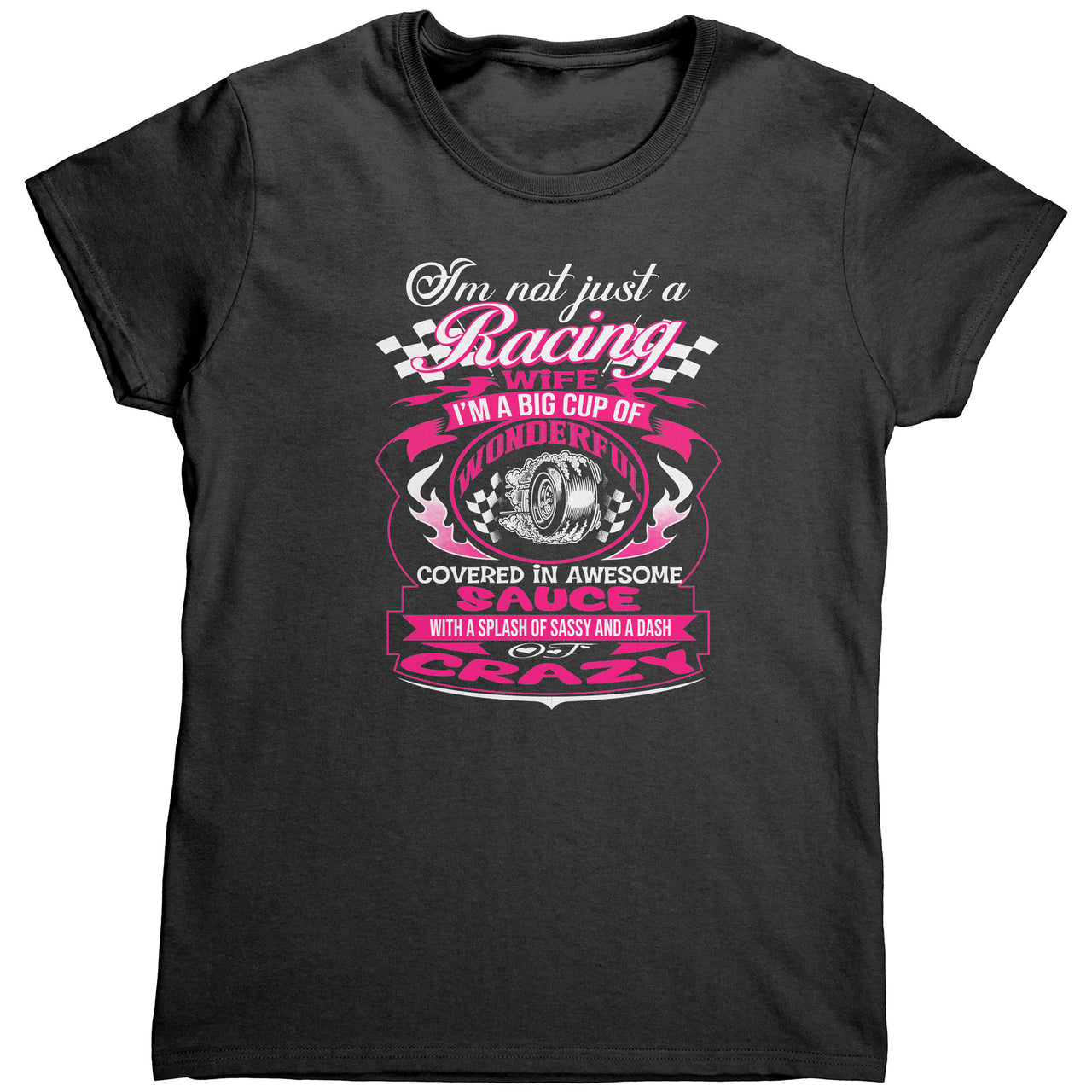 I'm Not Just A Racing Wife Tees
