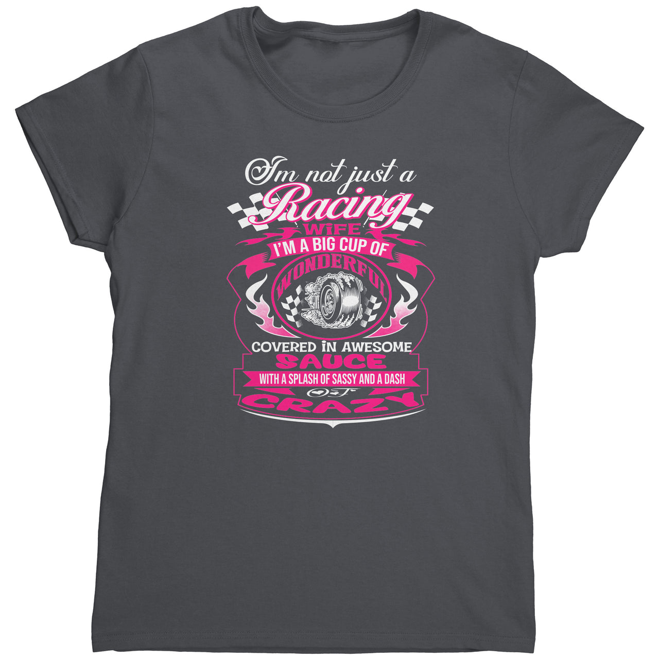 I'm Not Just A Racing Wife Tees