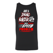 Just_A_Drag_Racer_With_A_Speed_Problem_Drag_Racing_T-Shirt