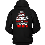 Just_A_Drag_Racer_With_A_Speed_Problem_Drag_Racing_hoodie