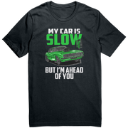 My_Car_Is_Slow_But_Im_Ahead_Of_You_T-Sh_Dark_Grey_Mockup.png
