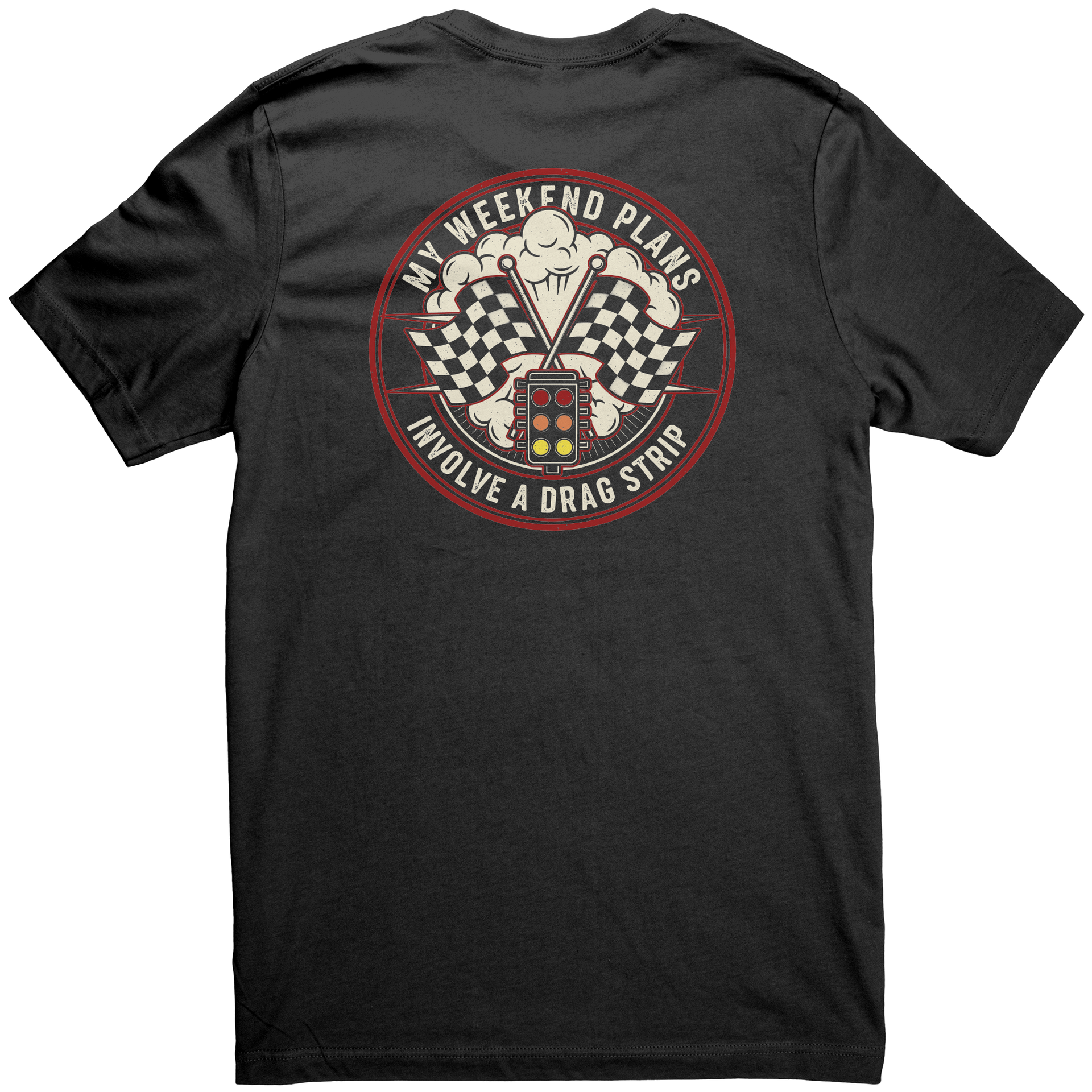 My_Weekend_Plans_Involve_a_Drag_Strip_T-_Black_Back_Mockup.png_15289087