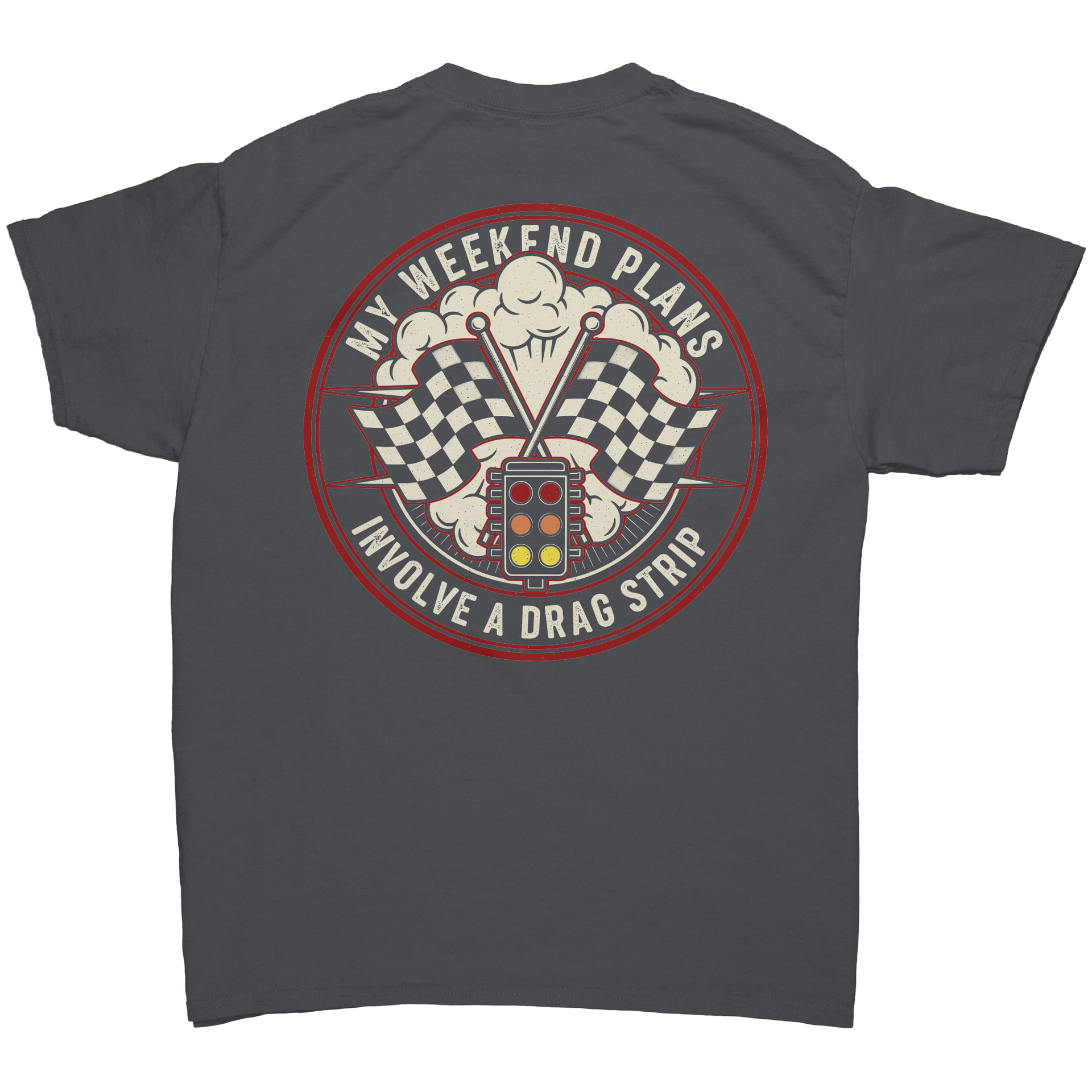 My_Weekend_Plans_Involve_a_Drag_Strip_T-_Charcoal_Back_Mockup.png_15289097