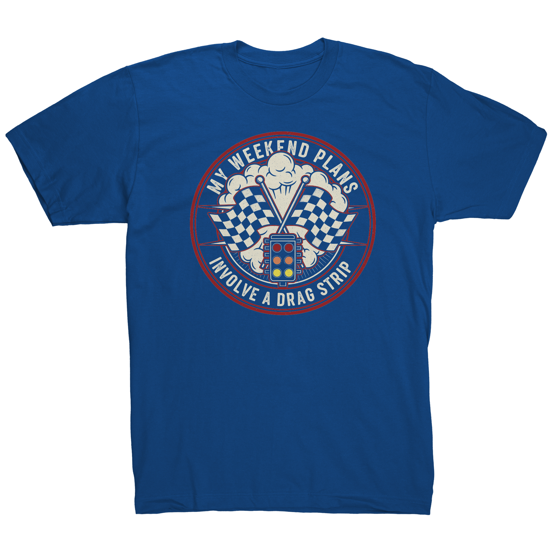 My_Weekend_Plans_Involve_a_Drag_Strip_T-_Royal_Blue_Mockup.png_15288989