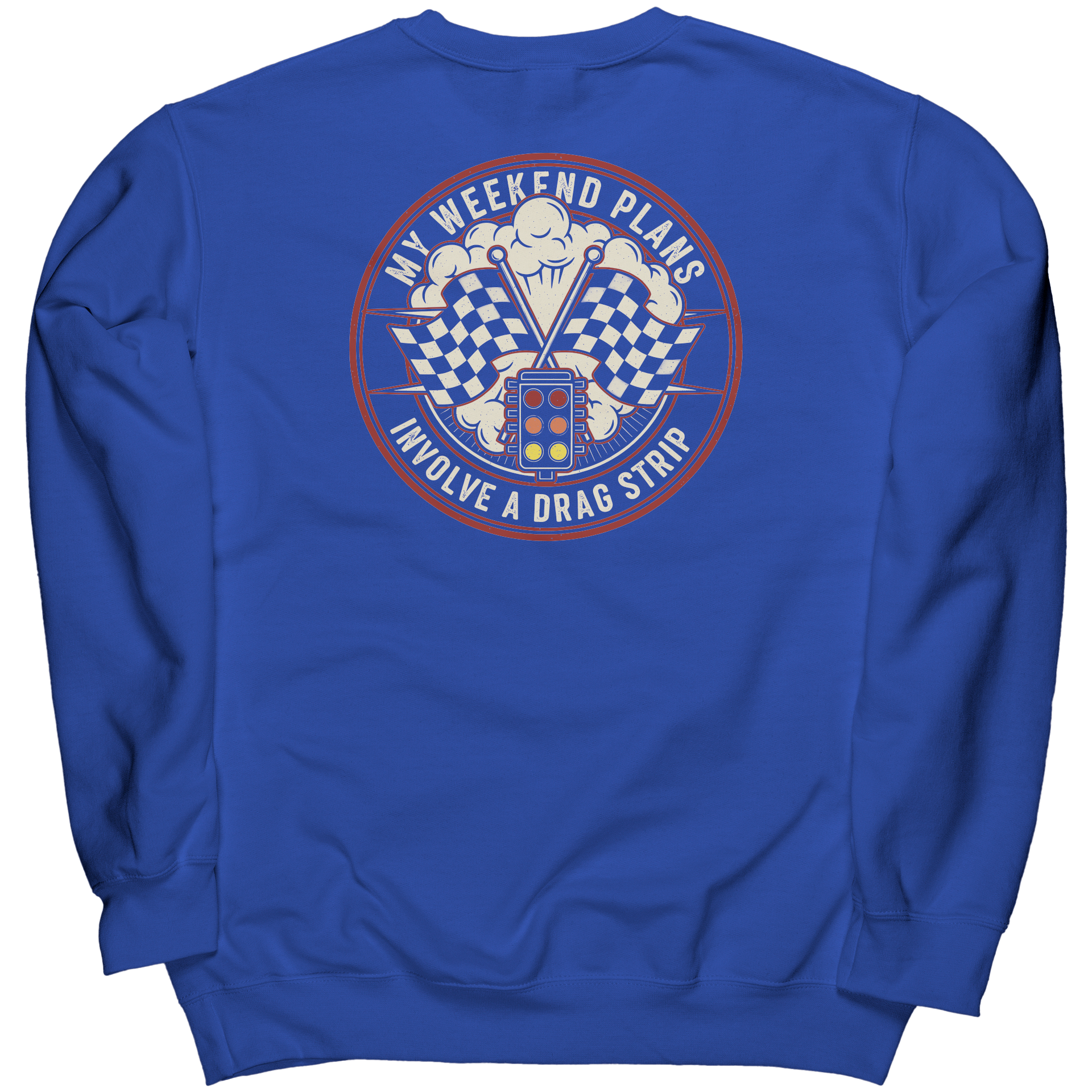 My_Weekend_Plans_Involve_a_Drag_Strip_Ta_Royal_Back_Mockup.png_15293200