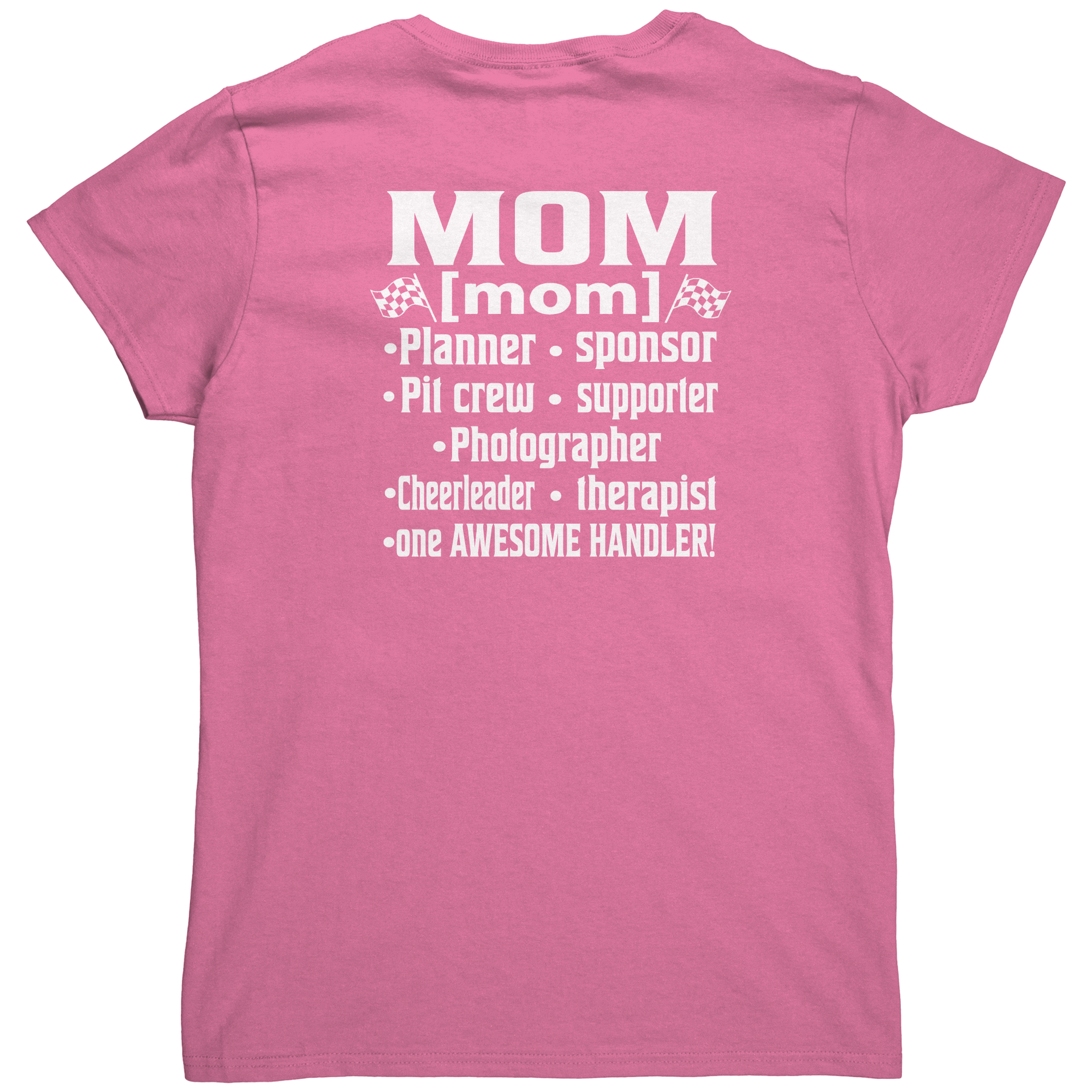 Racing_Mom_Handler_T-Shirts__Premium__Azalea_Back_Mockup.png_15306541