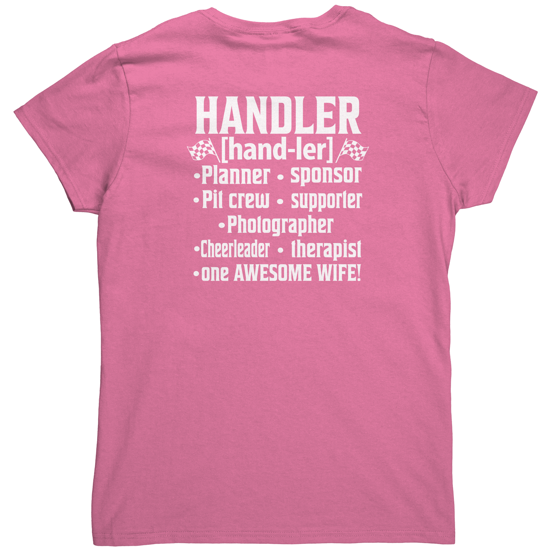 Racing_Wife_Handler_T-Shirts__Premium_Azalea_Back_Mockup.png_15315231
