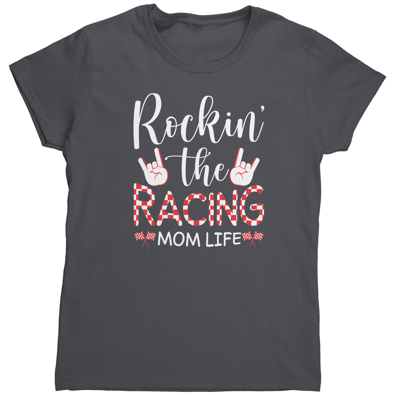 Rockin_The_Racing_Mom_Life_Gildan_Women_Charcoal_Mockup.png