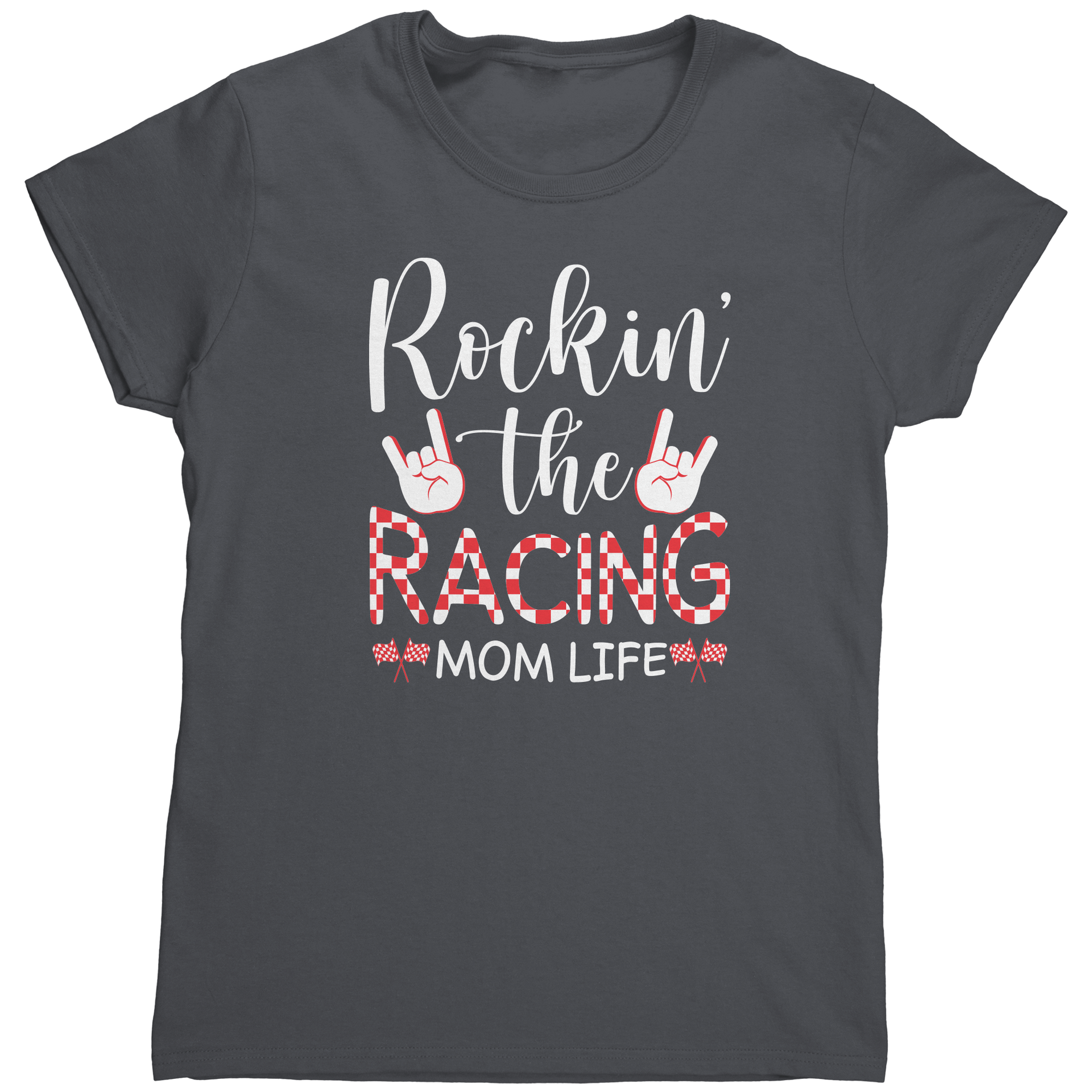 Rockin_The_Racing_Mom_Life_Gildan_Women_Charcoal_Mockup.png