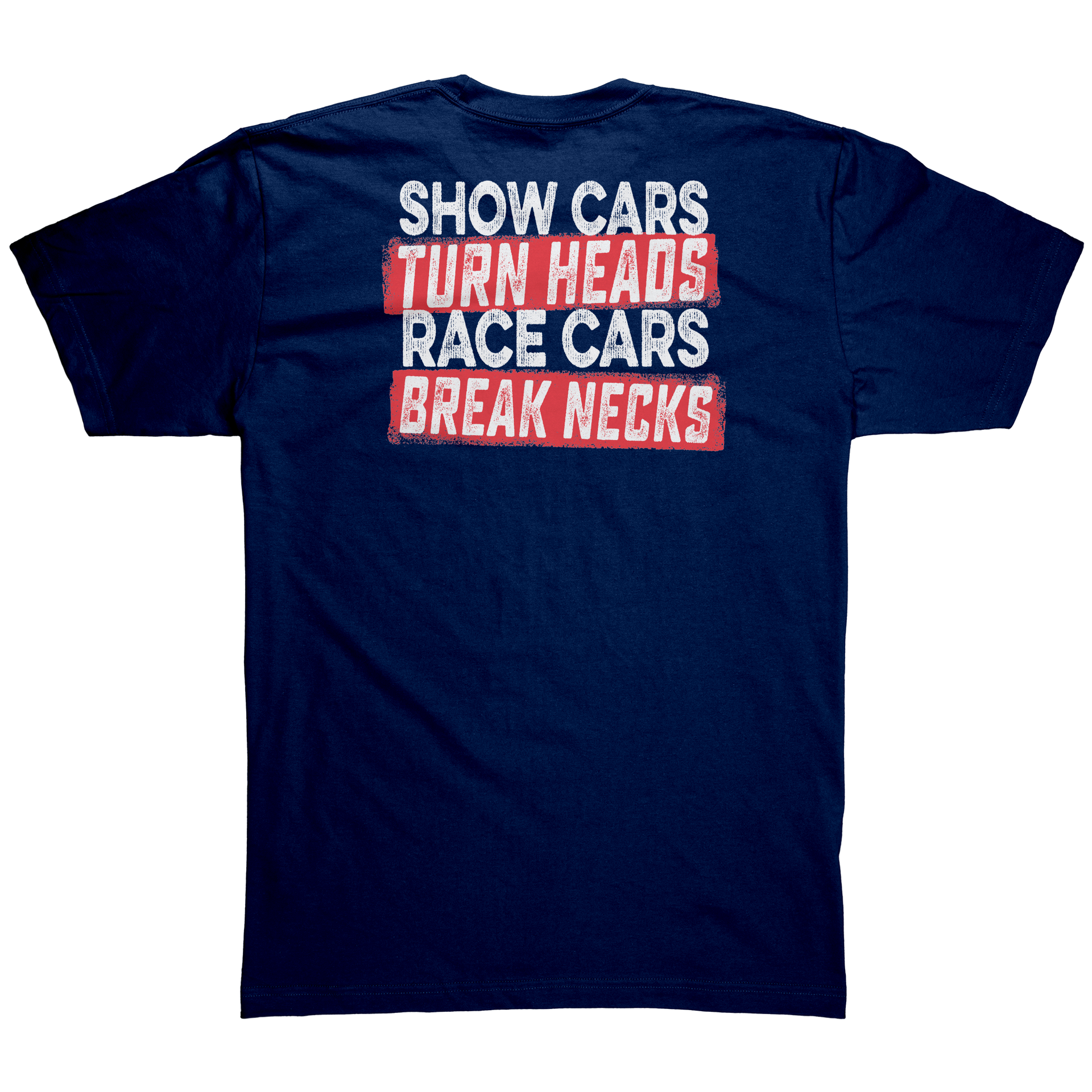 Show_Cars_Turn_Heads_Race_Cars_Break_Nec_Navy_Back_Mockup.png