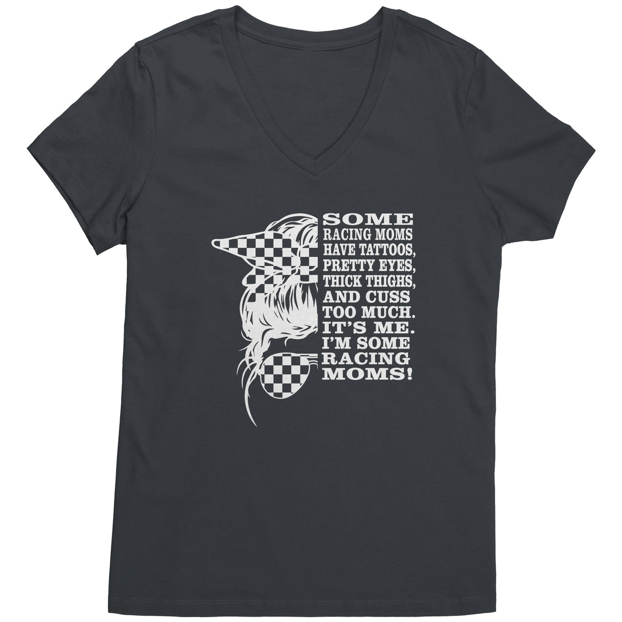 Some Racing Moms Have Tattoos, Pretty Eyes, Thick Thighs District Womens V-Neck