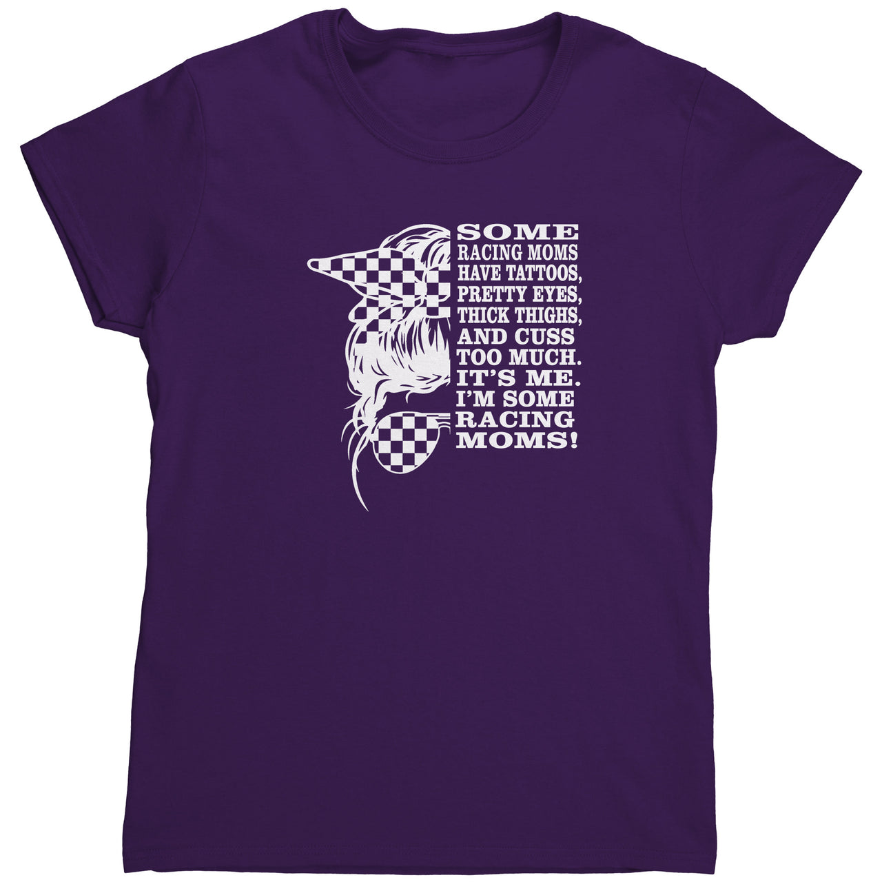 Some Racing Moms Have Tattoos, Pretty Eyes, Thick Thighs Tees/Hoodies