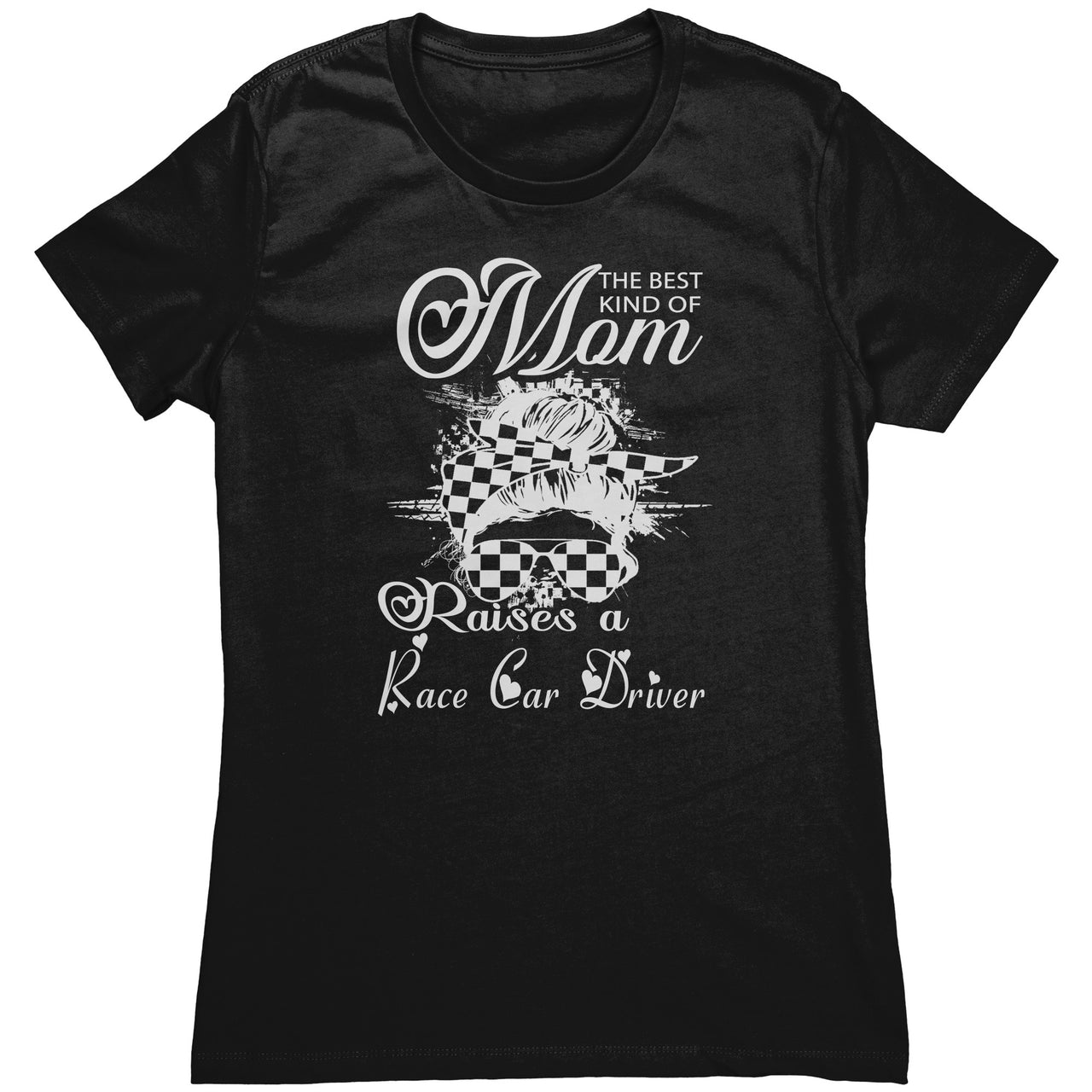 The Best Kind Of Mom Raises A Race Car Driver Tees