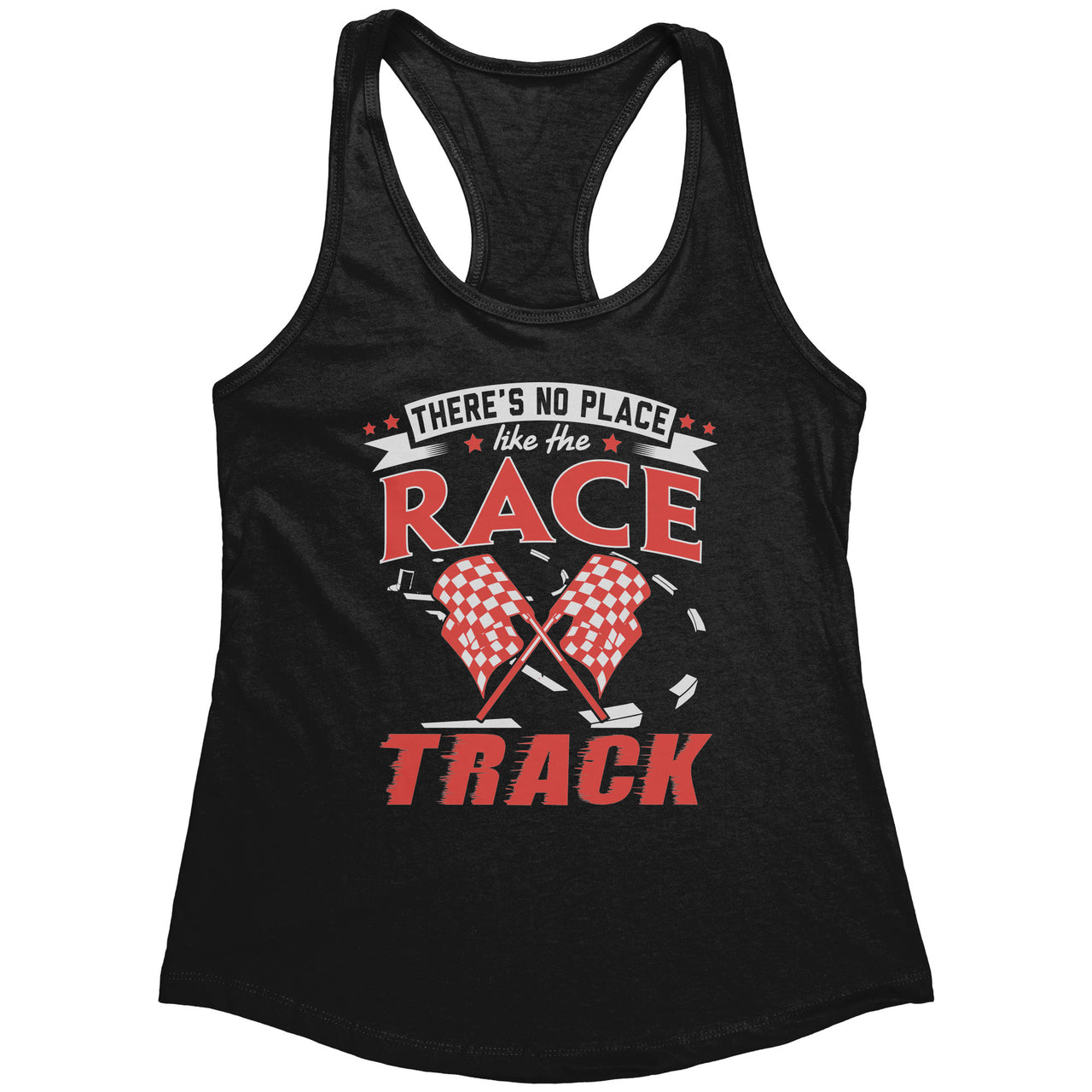 There's No Place Like The Race Track Tank Tops