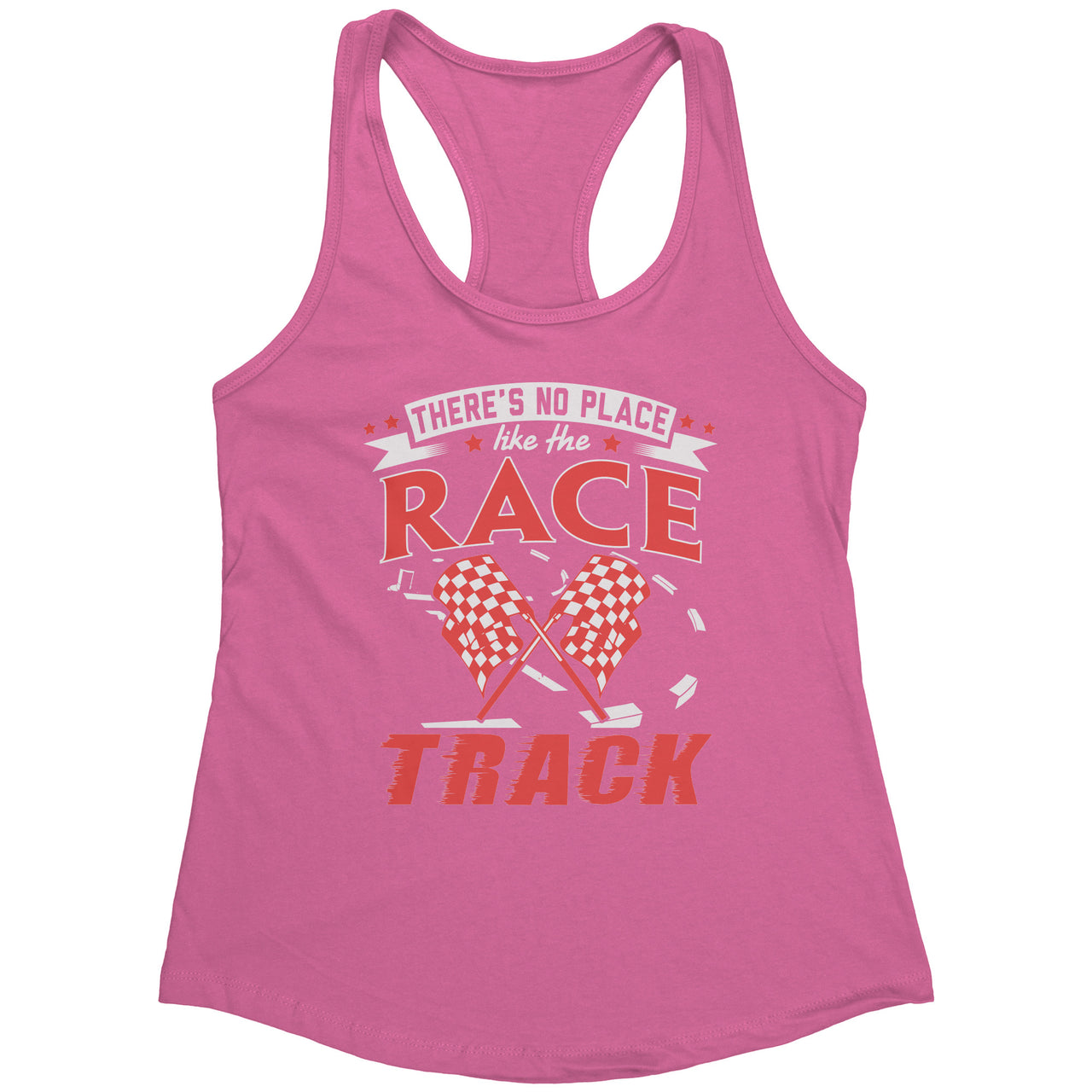 There's No Place Like The Race Track Tank Tops