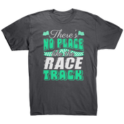 Theres_No_Place_Like_The_Race_Track_Tee_Asphalt_Front_Mockup.png