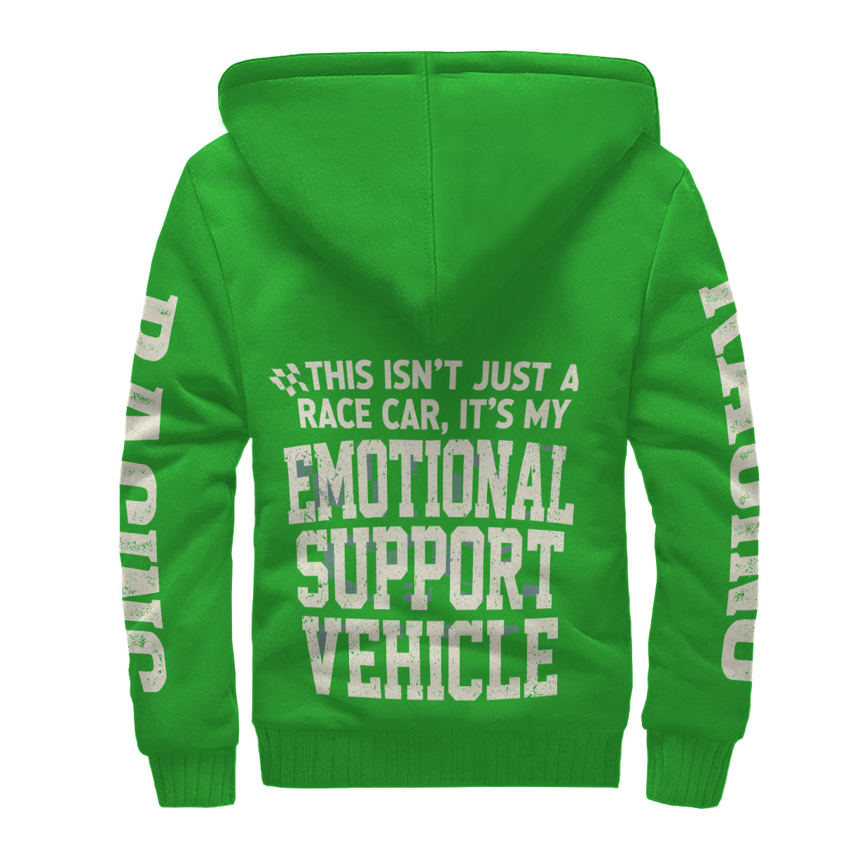 This isn't just a race car, it's my Emotional Support Vehicle Sherpa Jacket