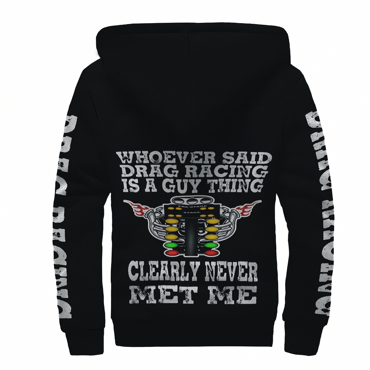 Black pullover hoodie shown from the back with a large drag racing graphic and text. The design features a drag racing engine illustration with a checkered flag and the phrases 'WHOEVER SAID DRAG RACING IS A GUY THING' and 'CLEARLY NEVER MET ME'.