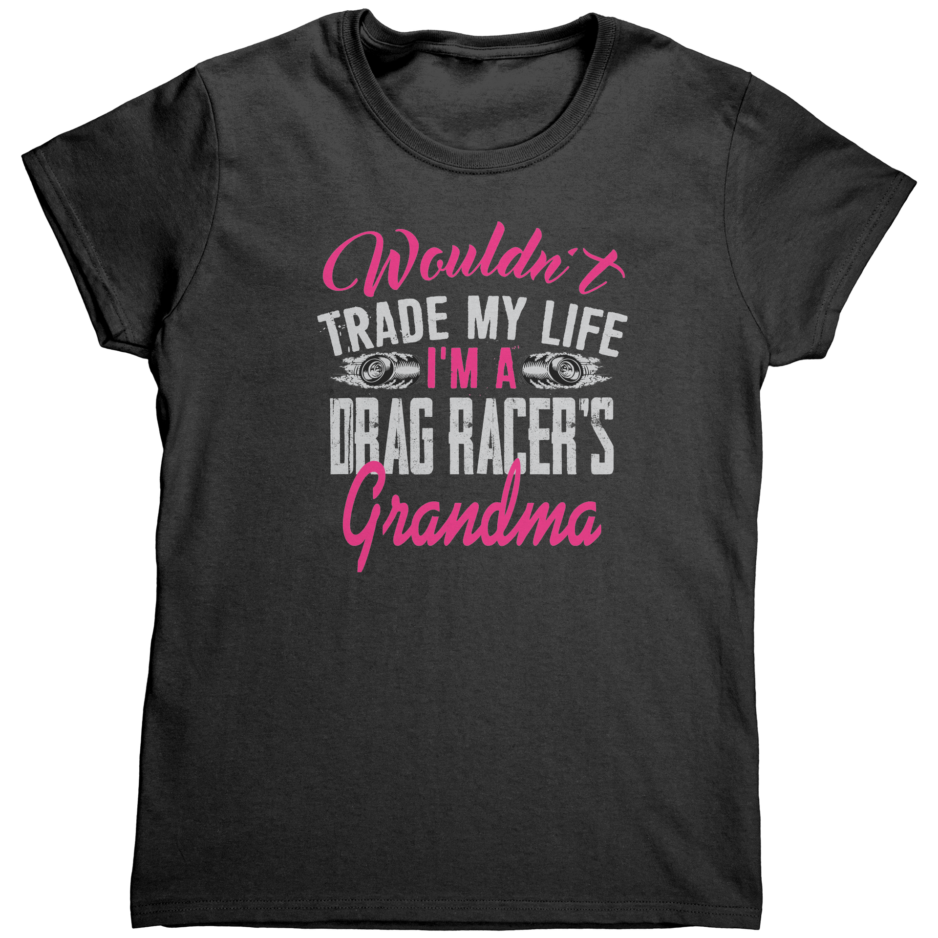 Wouldnt_Trade_My_Life_Im_A_Drag_Racer_Black_Mockup.png_15890974