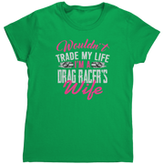 Wouldnt_Trade_My_Life_Im_A_Drag_Racer_Irish_Green_Mockup.png