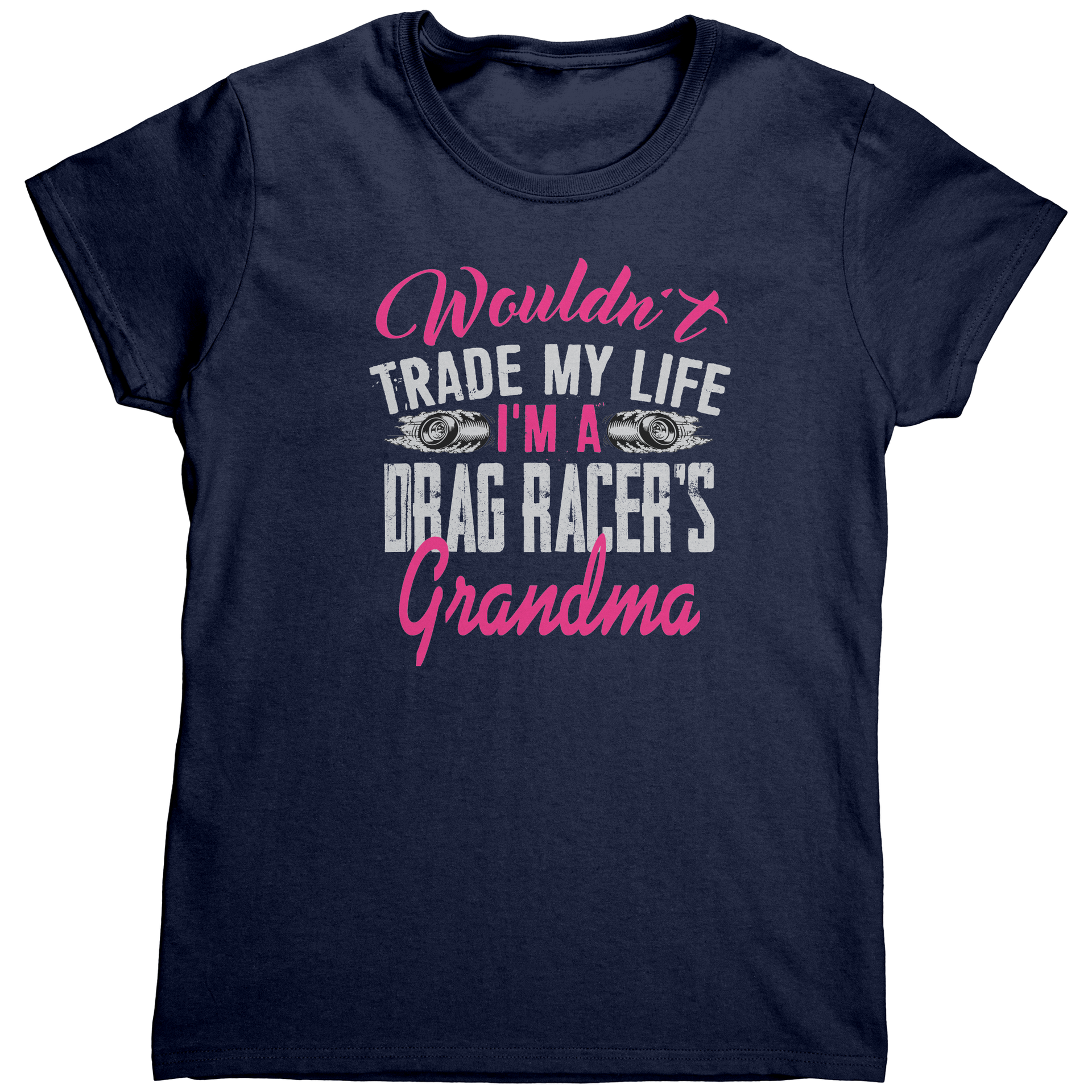 Wouldnt_Trade_My_Life_Im_A_Drag_Racer_Navy_Mockup.png_15890976