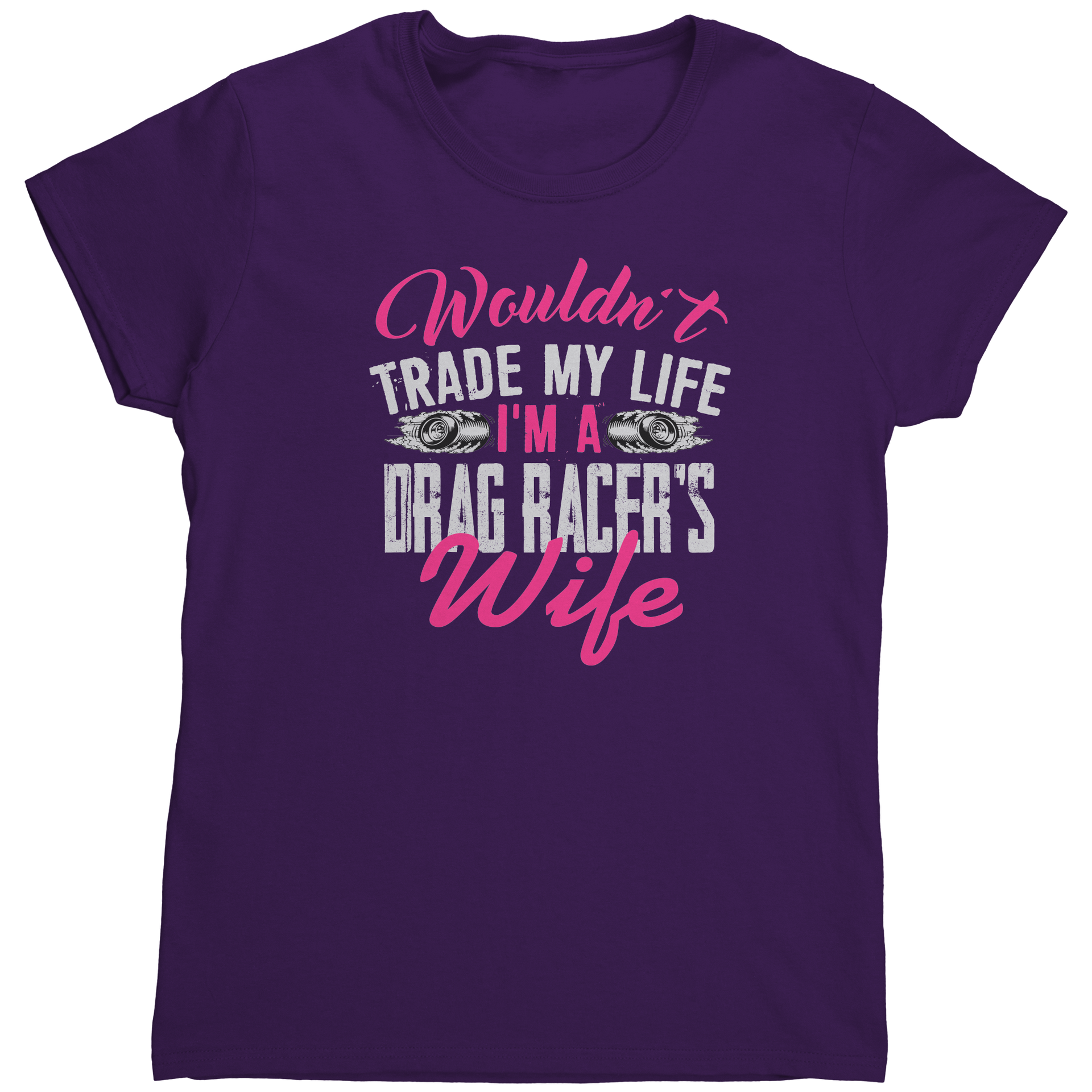Wouldnt_Trade_My_Life_Im_A_Drag_Racer_Purple_Mockup.png
