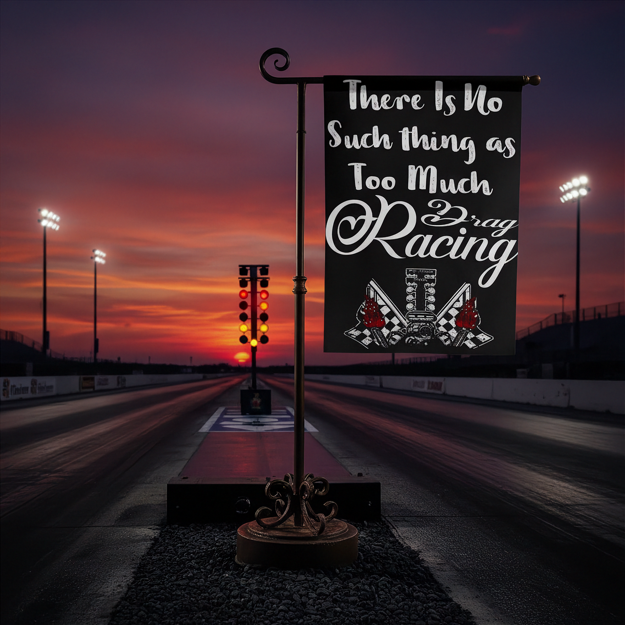 There's No Such Thing As Too Much Drag Racing Flag – Custom Trackside & Home Decor